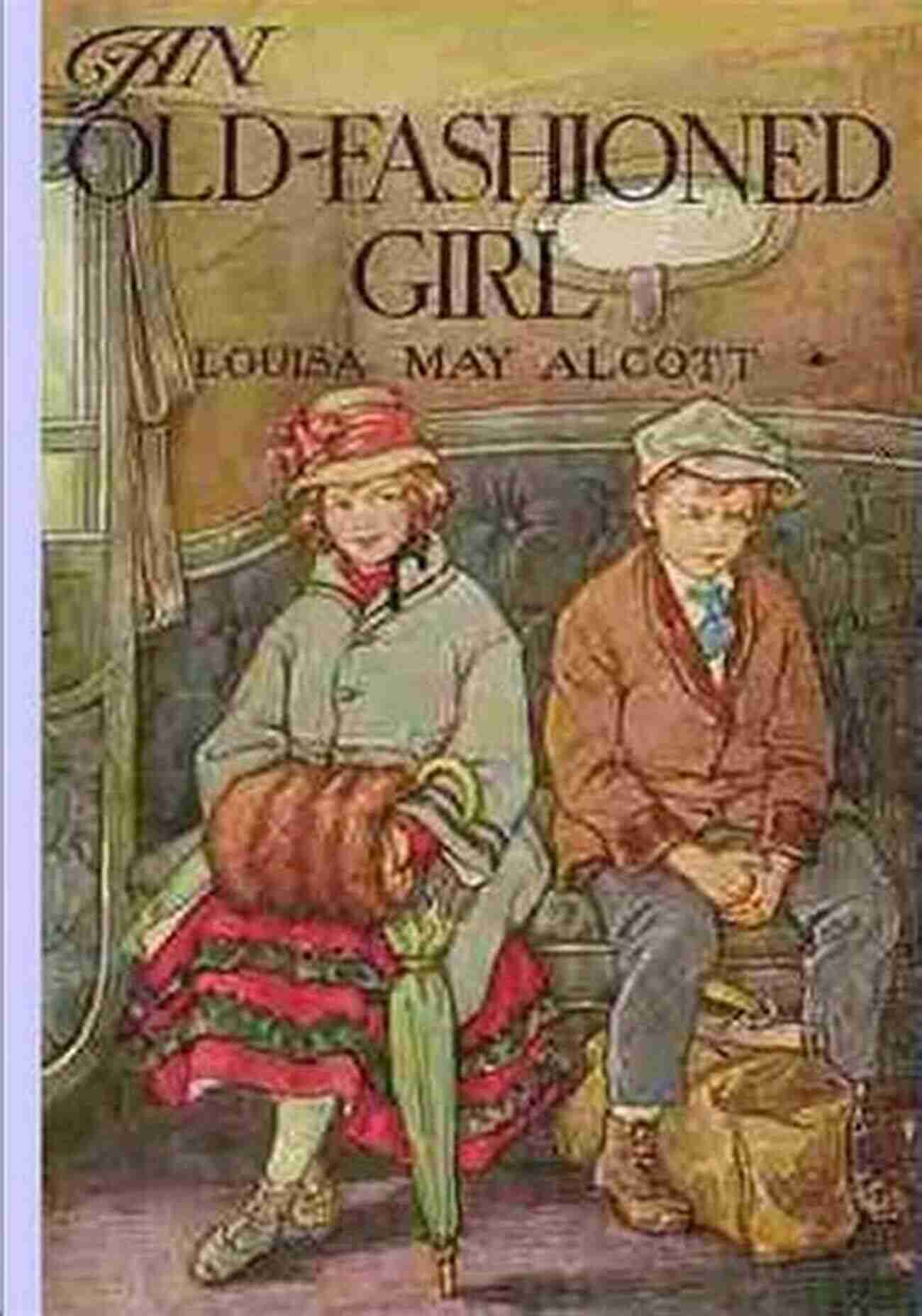 An Old Fashioned Girl Book Cover An Old Fasioned Girl By Louisa May Alcott: Annotated