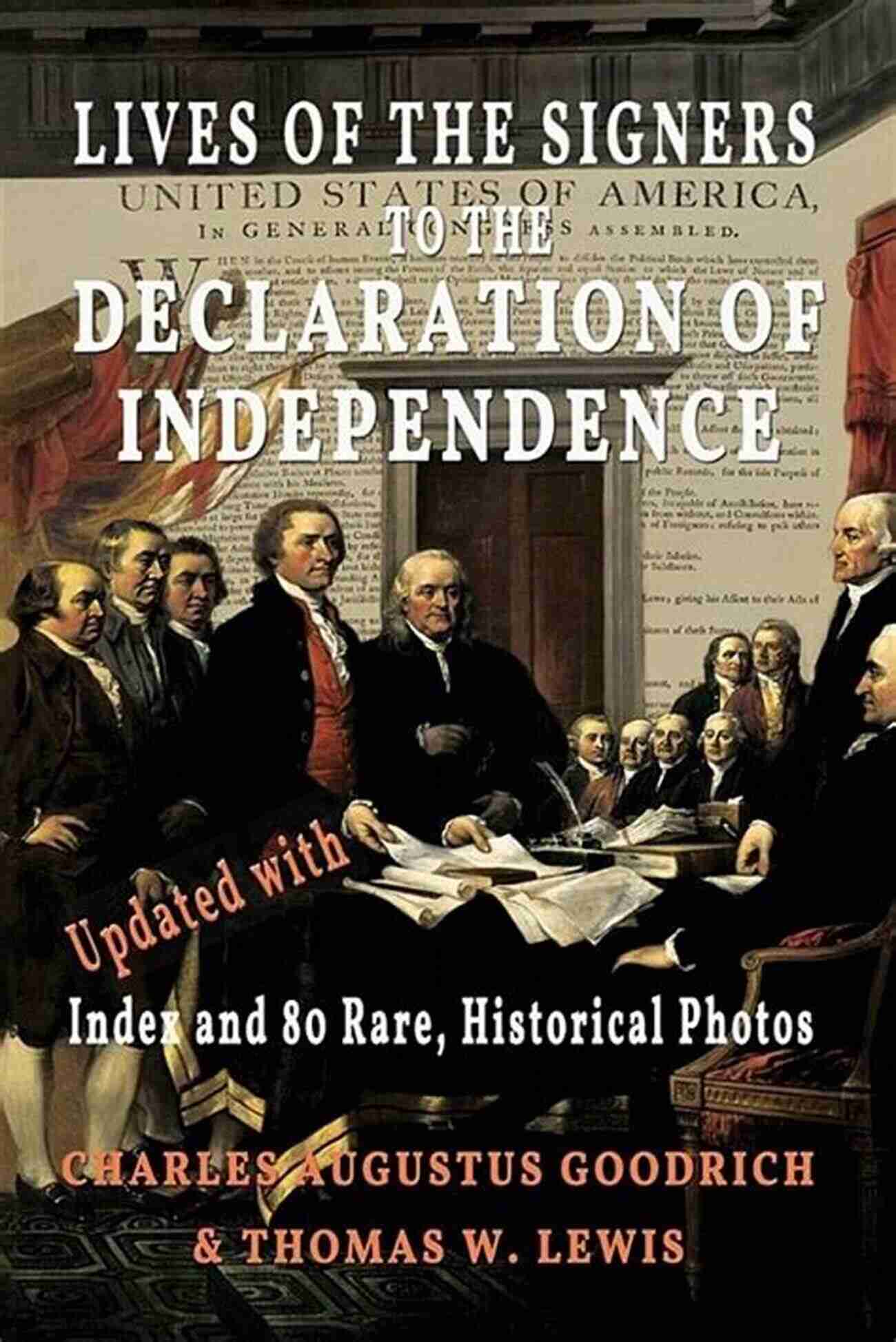 Apollo 11 Moon Landing Lives Of The Signers To The Declaration Of Independence (Illustrated): Updated With Index And 80 Rare Historical Photos