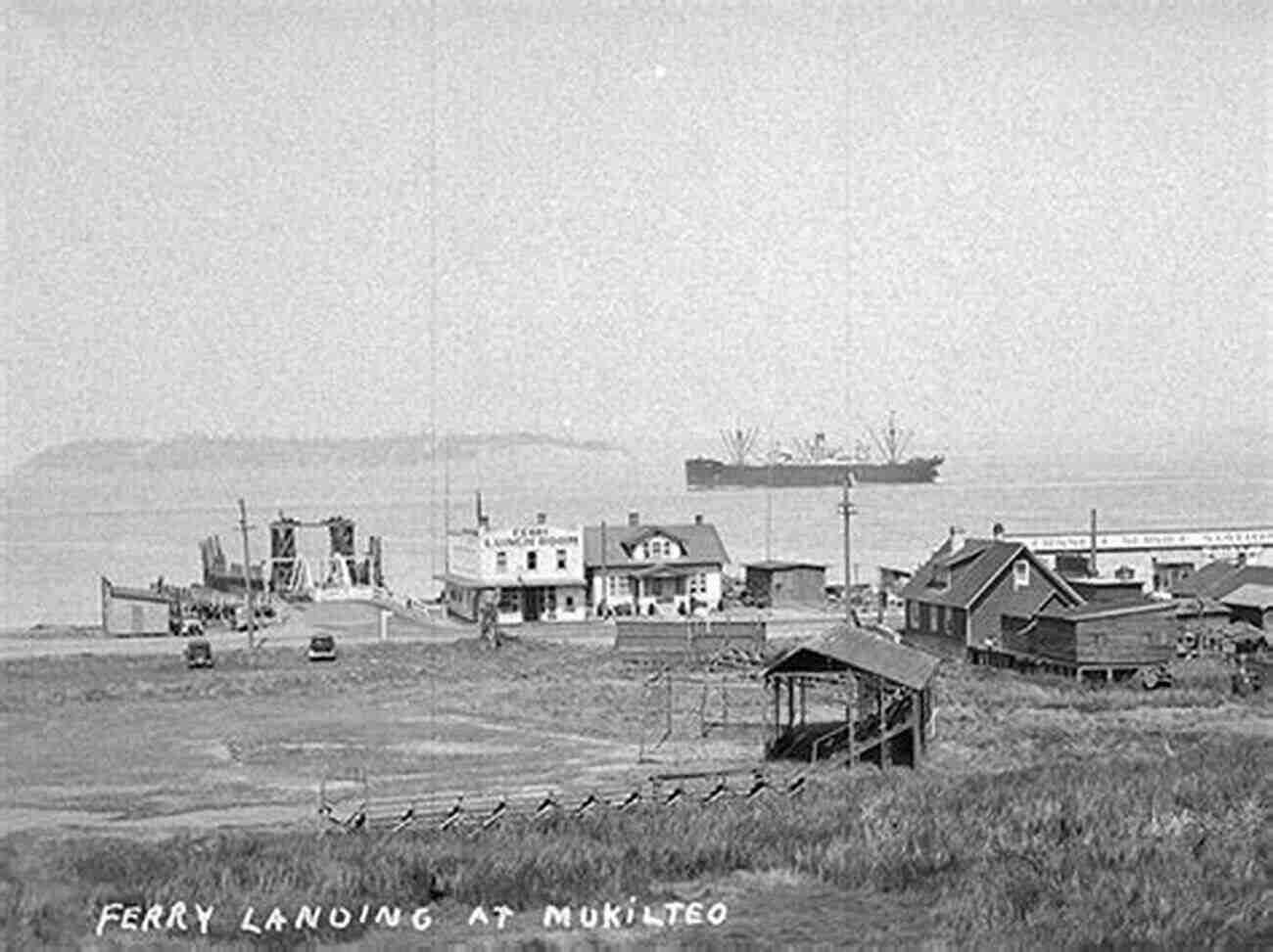 Archival Photo Showcasing The Mukilteo Ferry During Its Early Years Mukilteo (Images Of America) Steve K Bertrand