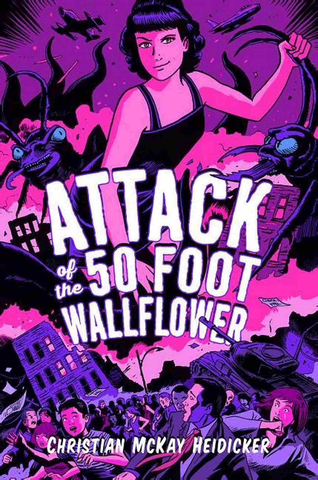 Attack Of The 50 Foot Wallflower A Rich And Engaging Saga Attack Of The 50 Foot Wallflower