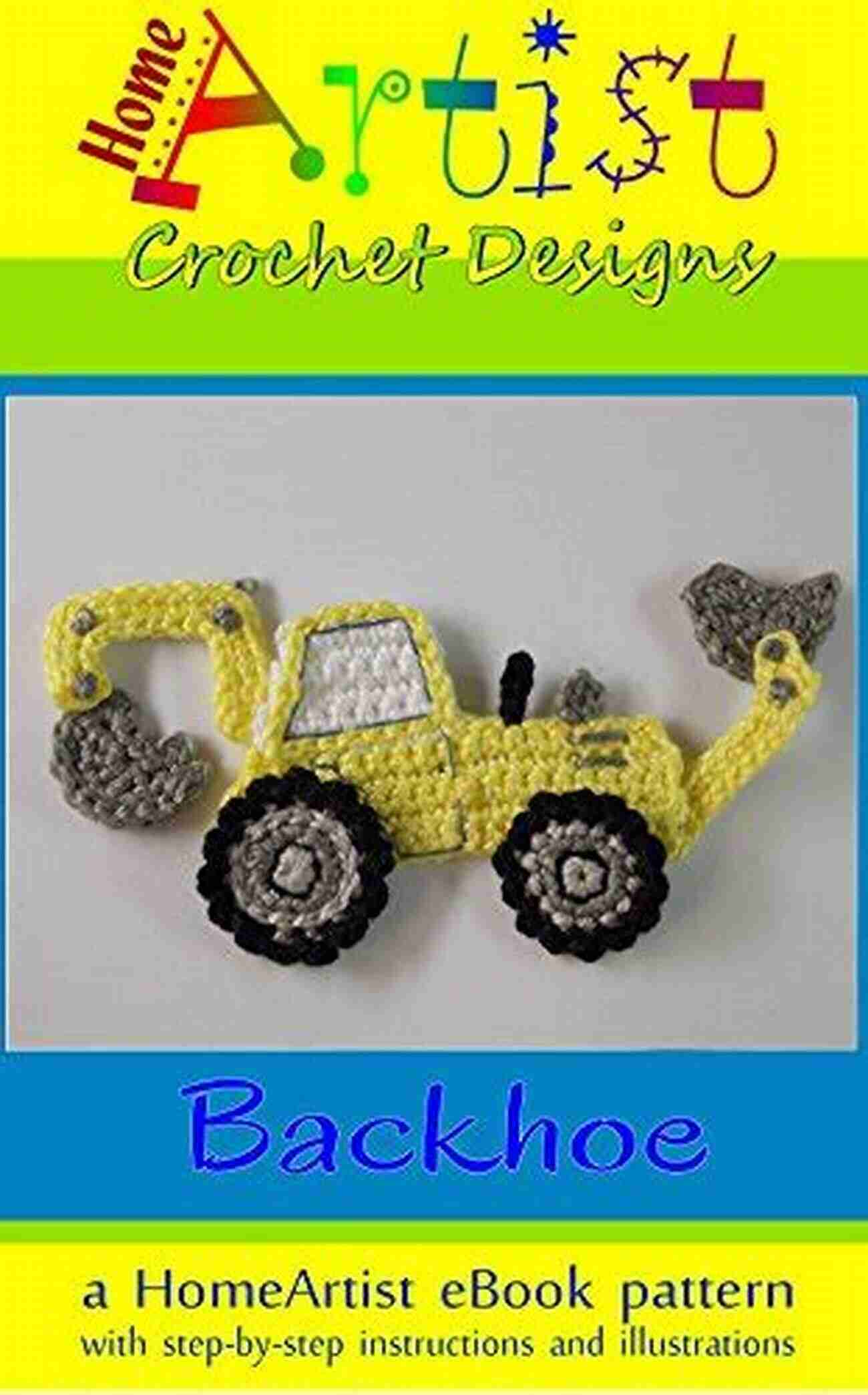 Backhoe Construction Applique Crochet Pattern by Homeartist Designs