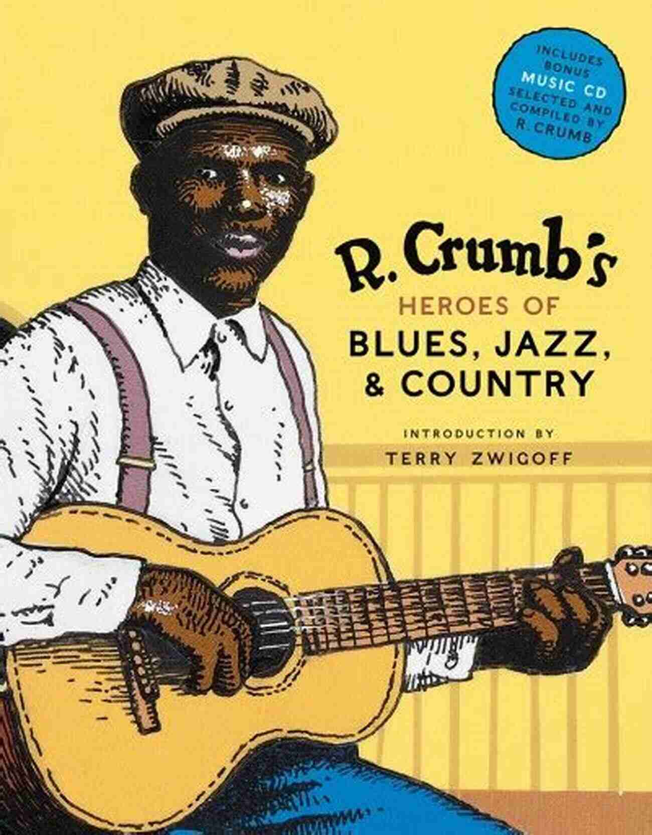 Blues Legends – Robert Johnson, B.B. King, Muddy Waters, Etta James Crumb Heroes Of Blues Jazz Country R Crumb S Heroes Of Blues Jazz Country