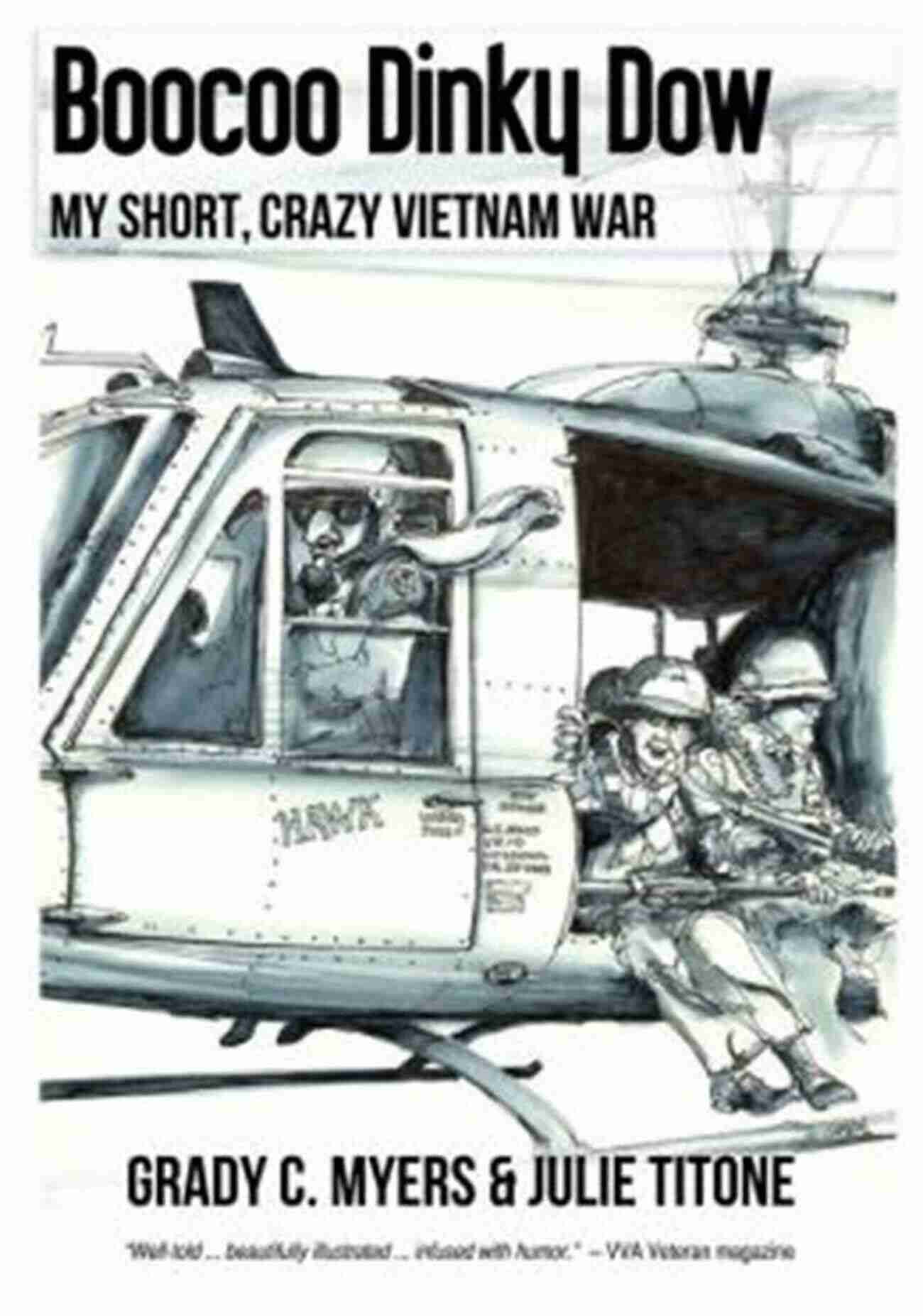 Boocoo Dinky Dow Vietnam War Boocoo Dinky Dow : My Short Crazy Vietnam War