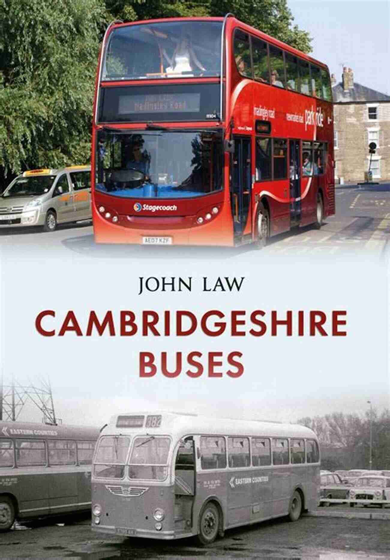 Cambridgeshire Buses Delighting Passengers With Exceptional Service Cambridgeshire Buses John Law