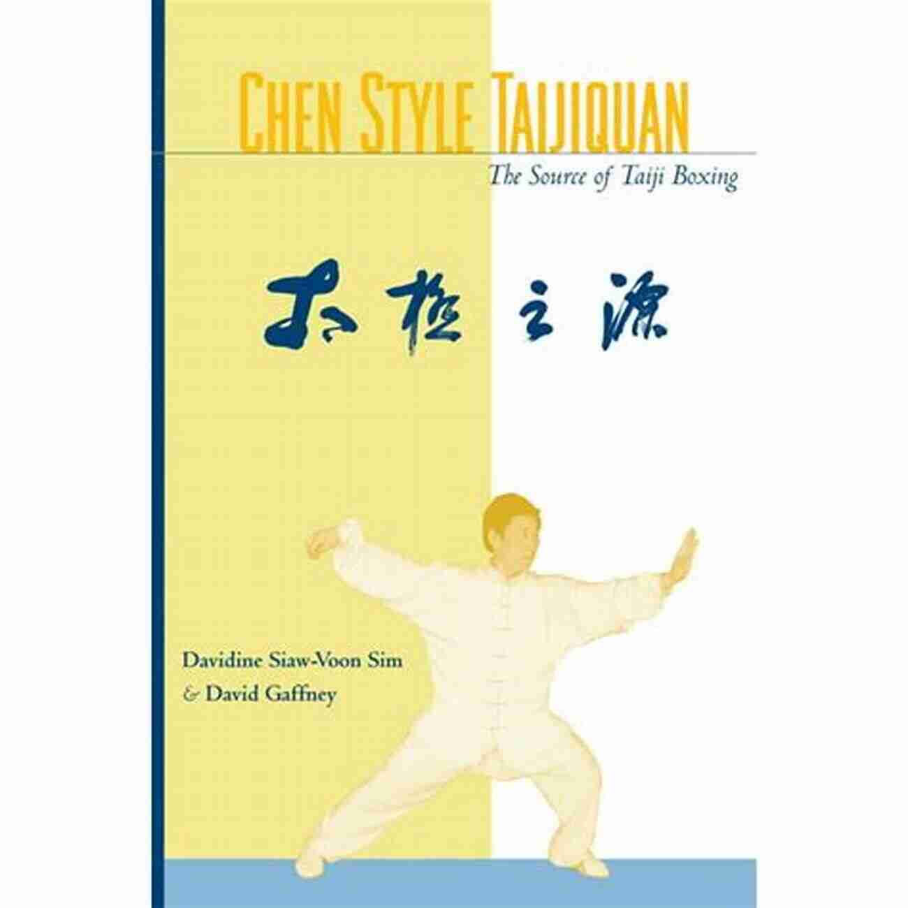 Chen Style Taijiquan: The Source of Taiji Boxing