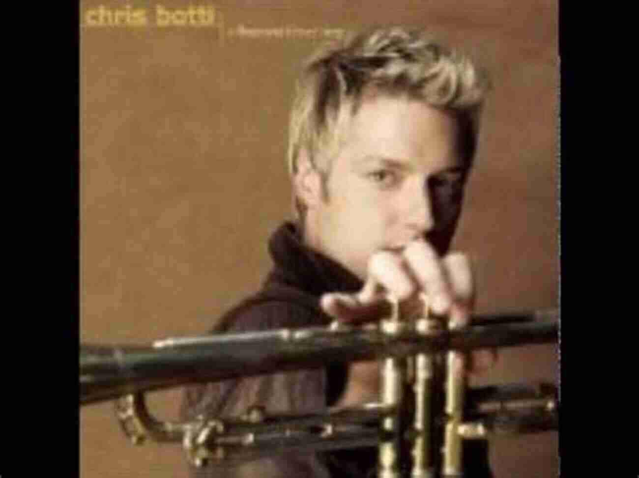 Chris Botti Mesmerizing The Audience With 'The Look Of Love' Best Of Chris Botti Songbook: Trumpet Artist Transcriptions