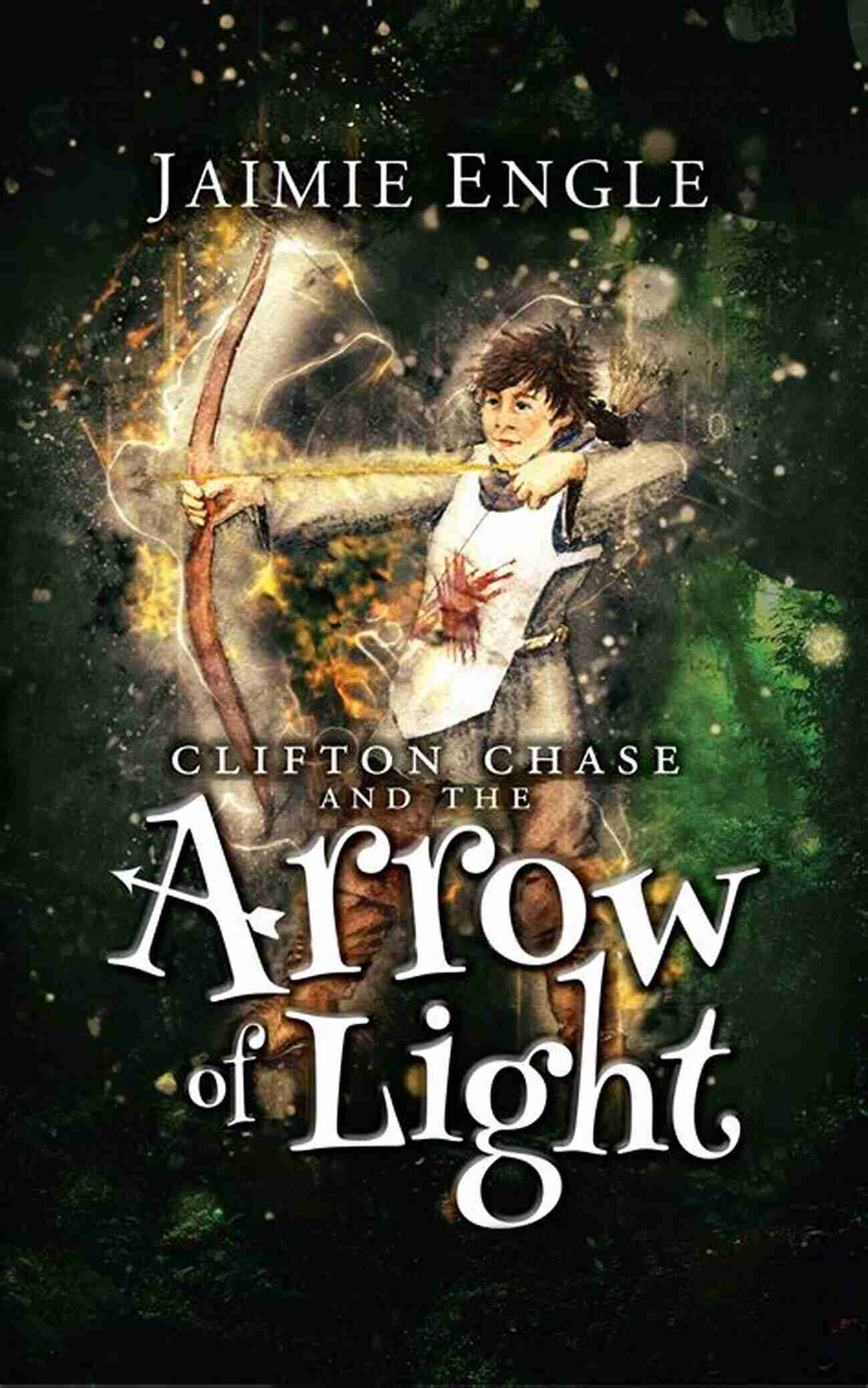 Clifton Chase And The Arrow Of Light A Thrilling Adventure Novel Clifton Chase And The Arrow Of Light (Clifton Chase Adventures 1)