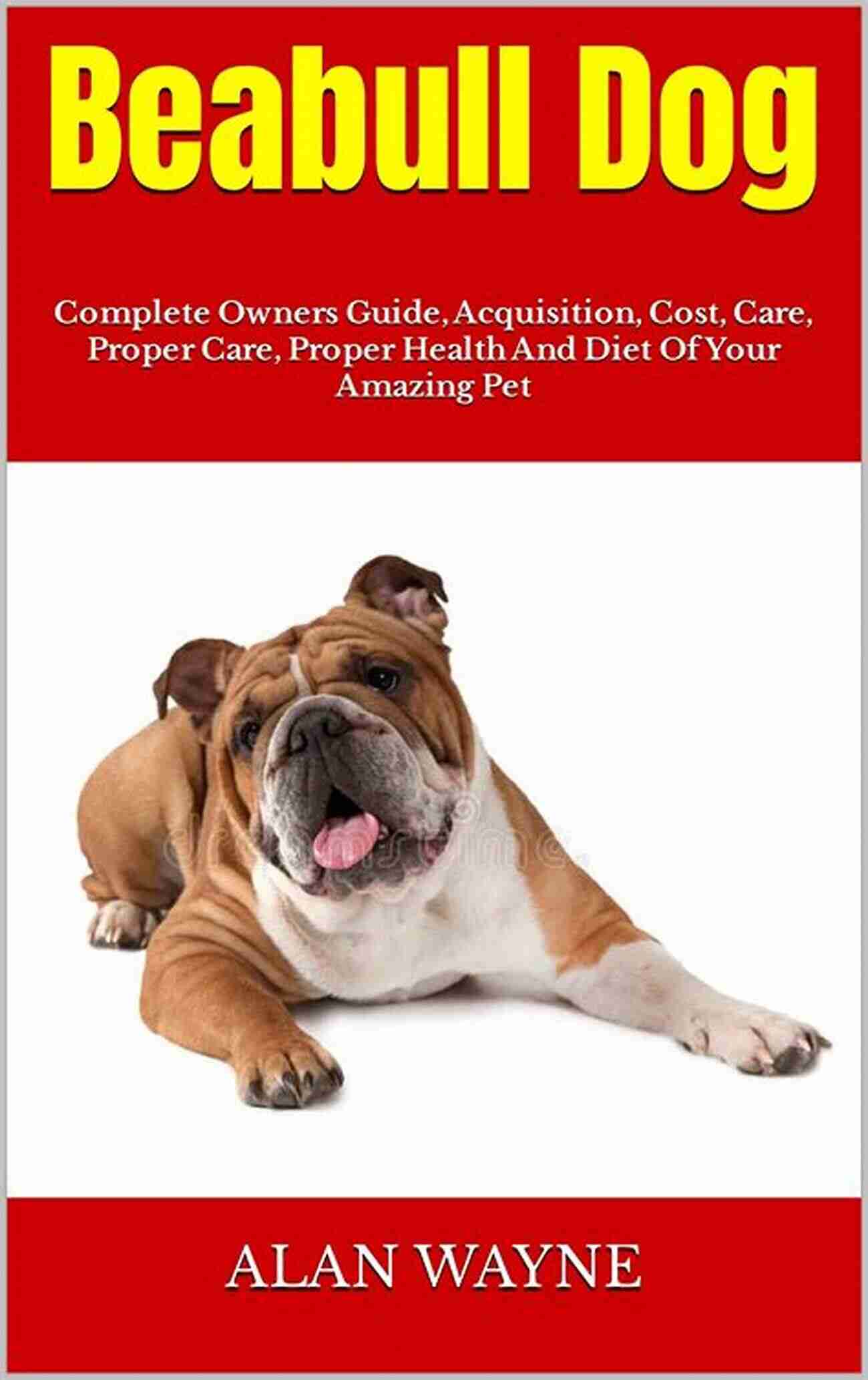 Complete Owner's Guide Native American Indian Dog : Complete Owners Guide Acquisition Cost Care Proper Care Proper Health And Diet Of Your Amazing Pet