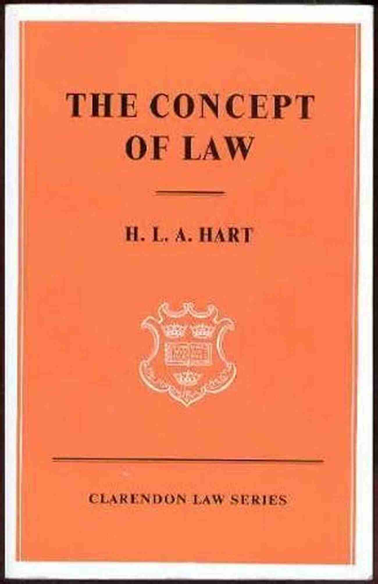 Cover Of The Concept Of Law Book By H.L.A. Hart The Concept Of Law (Clarendon Law Series)