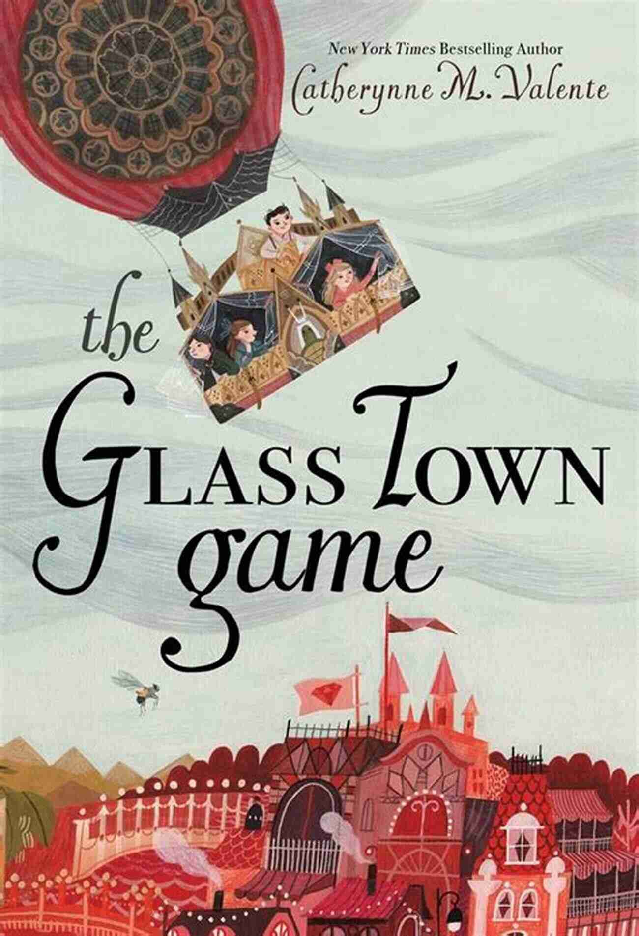 Cover Of The Glass Town Game – A Mesmerizing Adventure By Catherynne Valente The Glass Town Game Catherynne M Valente