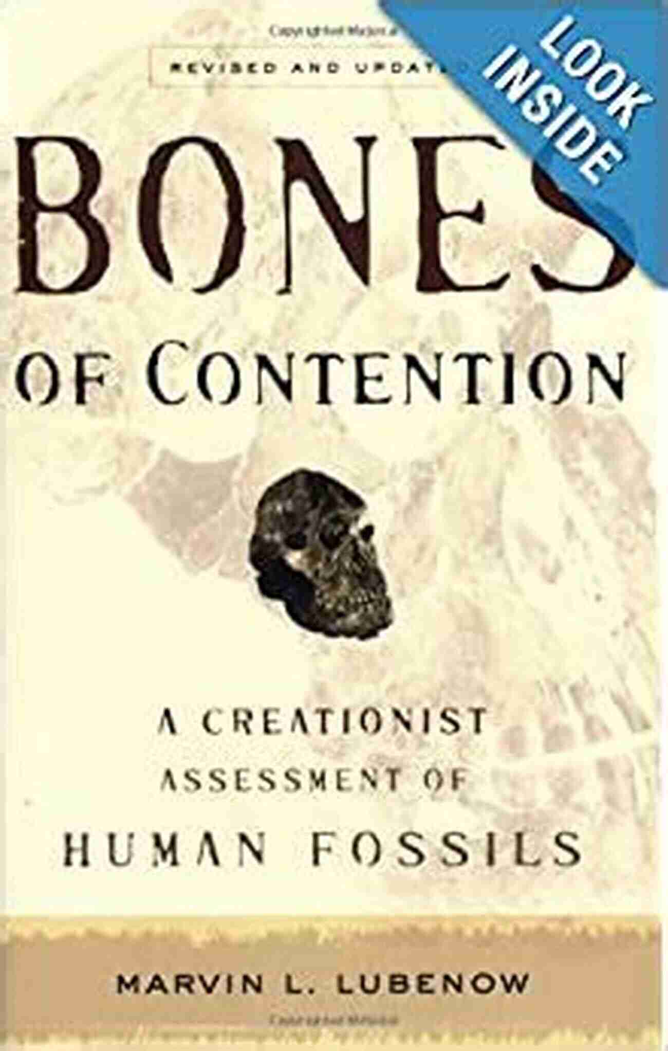 Creationist Assessment Of Human Fossils Bones Of Contention: A Creationist Assessment Of Human Fossils