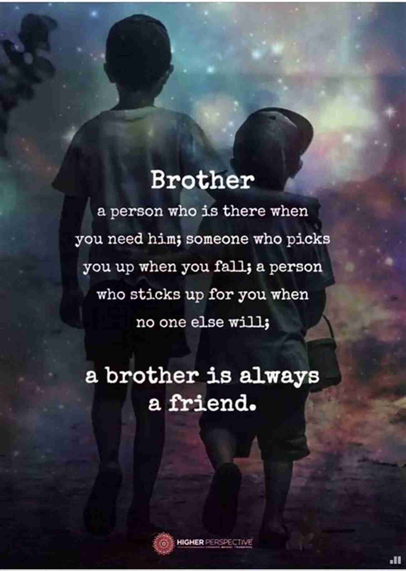 Cultivating Relationships I Give You My Word: A Big Brother S Advice For The Younger Crowd