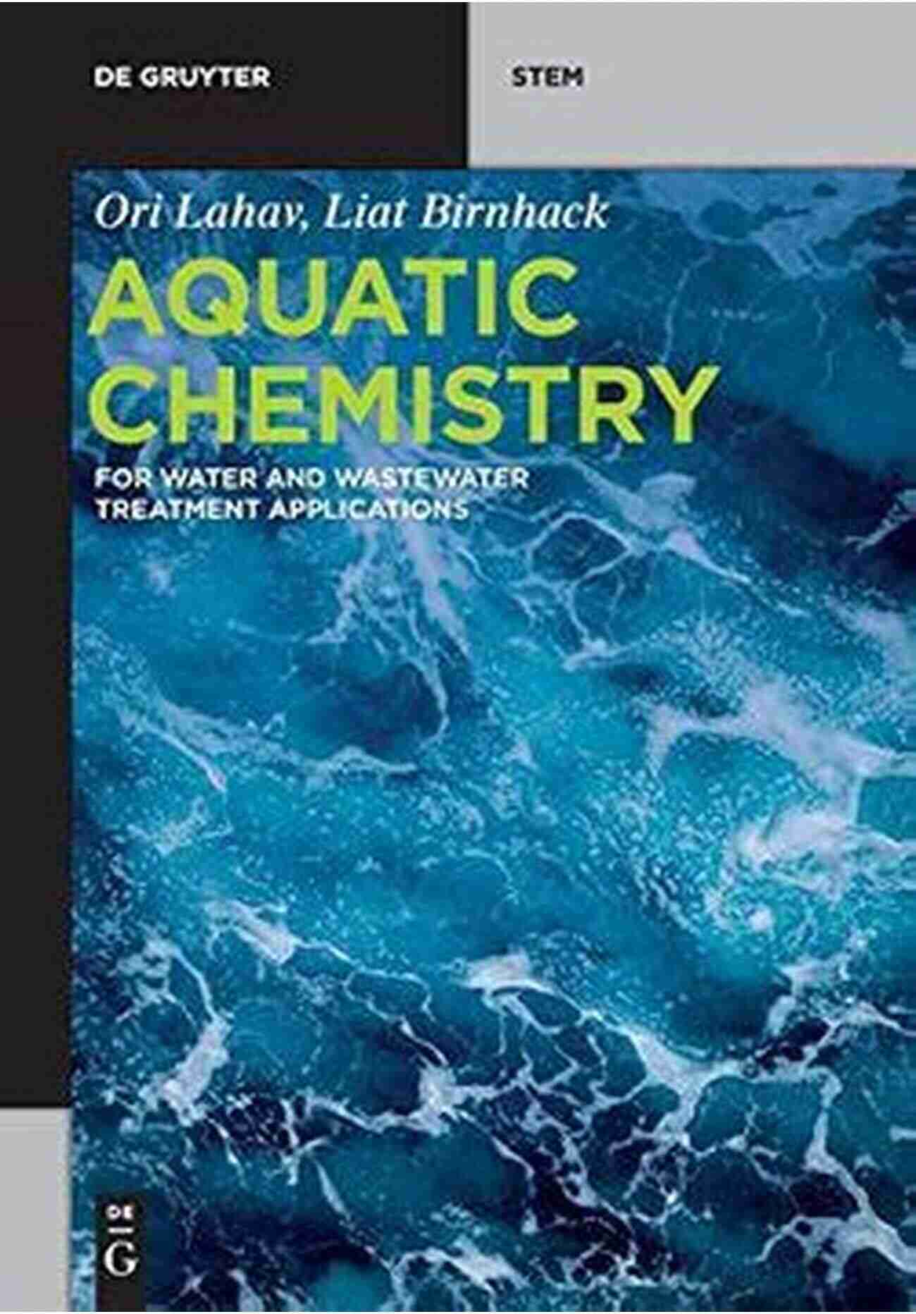 De Gruyter Stem Transforming The Future Of Water And Wastewater Treatment Aquatic Chemistry: For Water And Wastewater Treatment Applications (De Gruyter STEM)