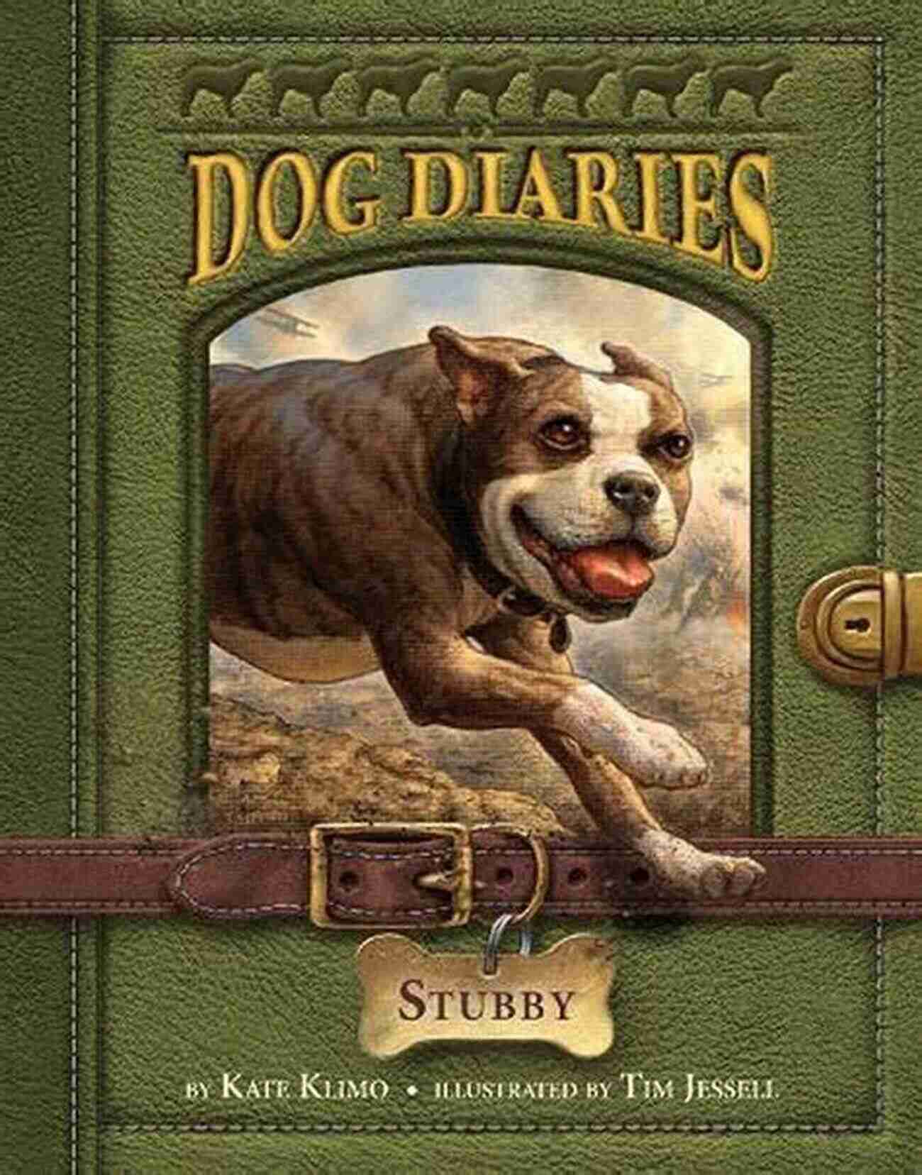 Dog Diaries Stubby A Lovable Tale Of Friendship And Adventure Dog Diaries #7: Stubby Kate Klimo