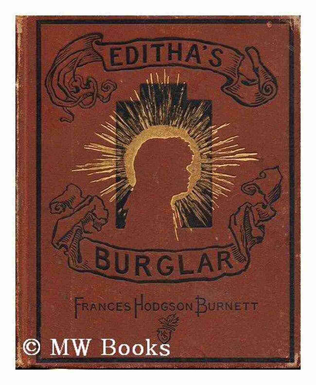 Editha Burglar Frances Hodgson Burnett The Woman Behind The Extraordinary Tales Editha S Burglar (1) Frances Hodgson Burnett