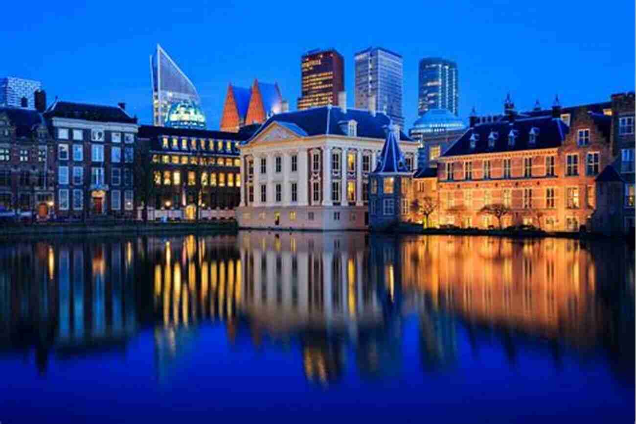 Explore The Cultural Treasures Of The Hague Travel Guide Netherlands : Visit The Wonders Of Netherlands (Travel To Europe With Safer : Discover Europe And Beyond 13)