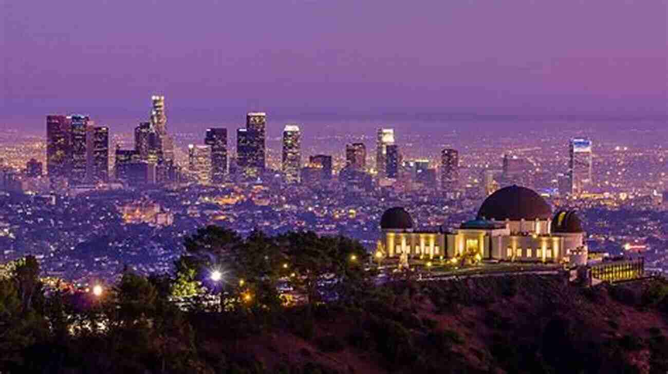 Explore The Stunning Los Angeles Skyline From Griffith Observatory Los Angeles Travel Guide (Unanchor) Los Angeles On A Budget 4 Day Tour Itinerary