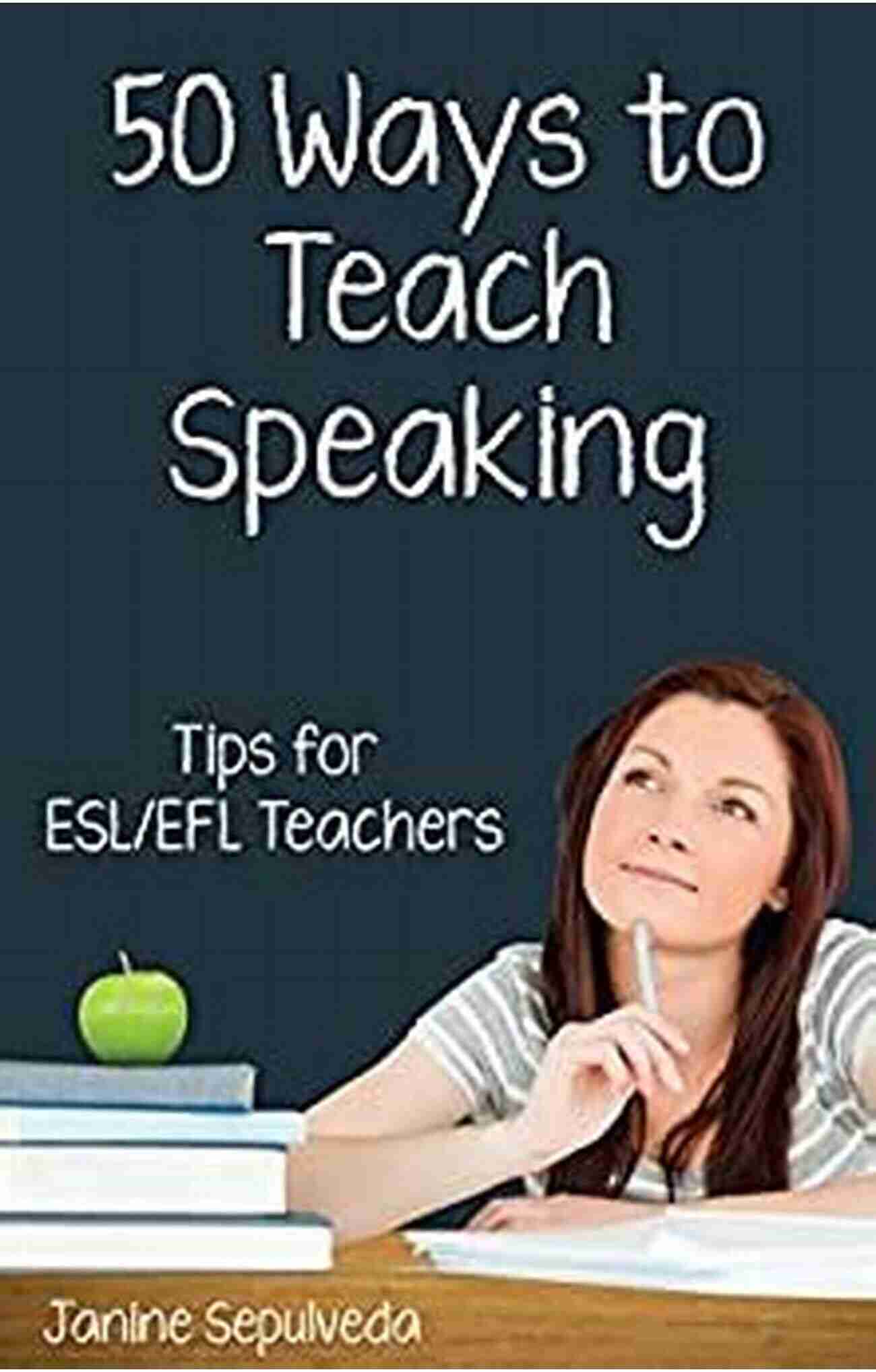 Fifty Ways To Practice Speaking Fifty Ways To Practice Speaking: Tips For ESL/EFL Students (50 Ways To Practice English)