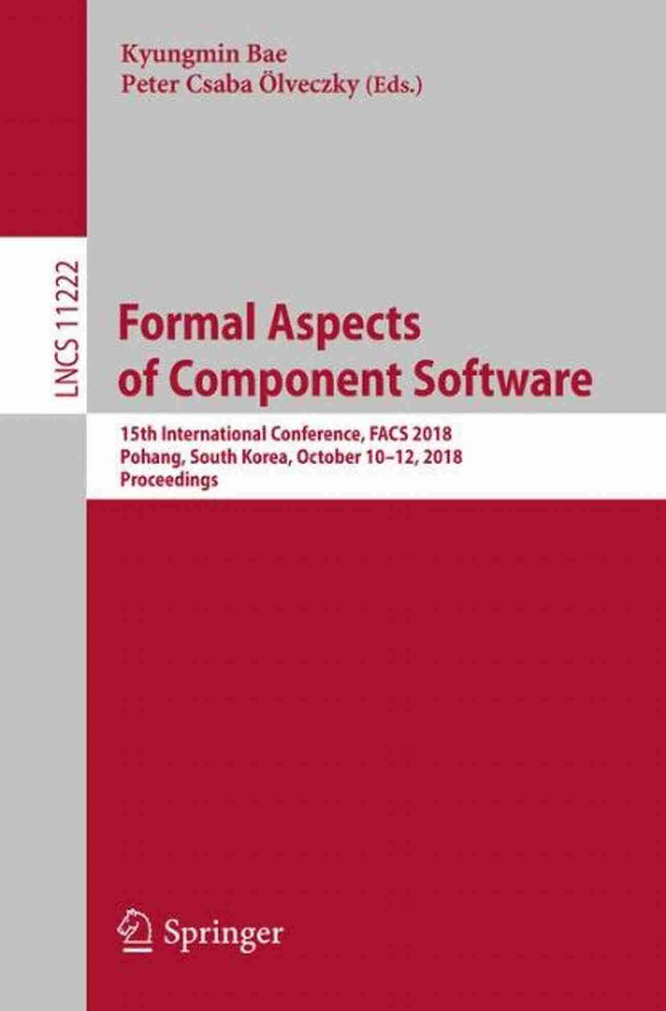 Formal Aspects Of Component Software Formal Aspects Of Component Software: 17th International Conference FACS 2021 Virtual Event October 28 29 2021 Proceedings (Lecture Notes In Computer Science 13077)