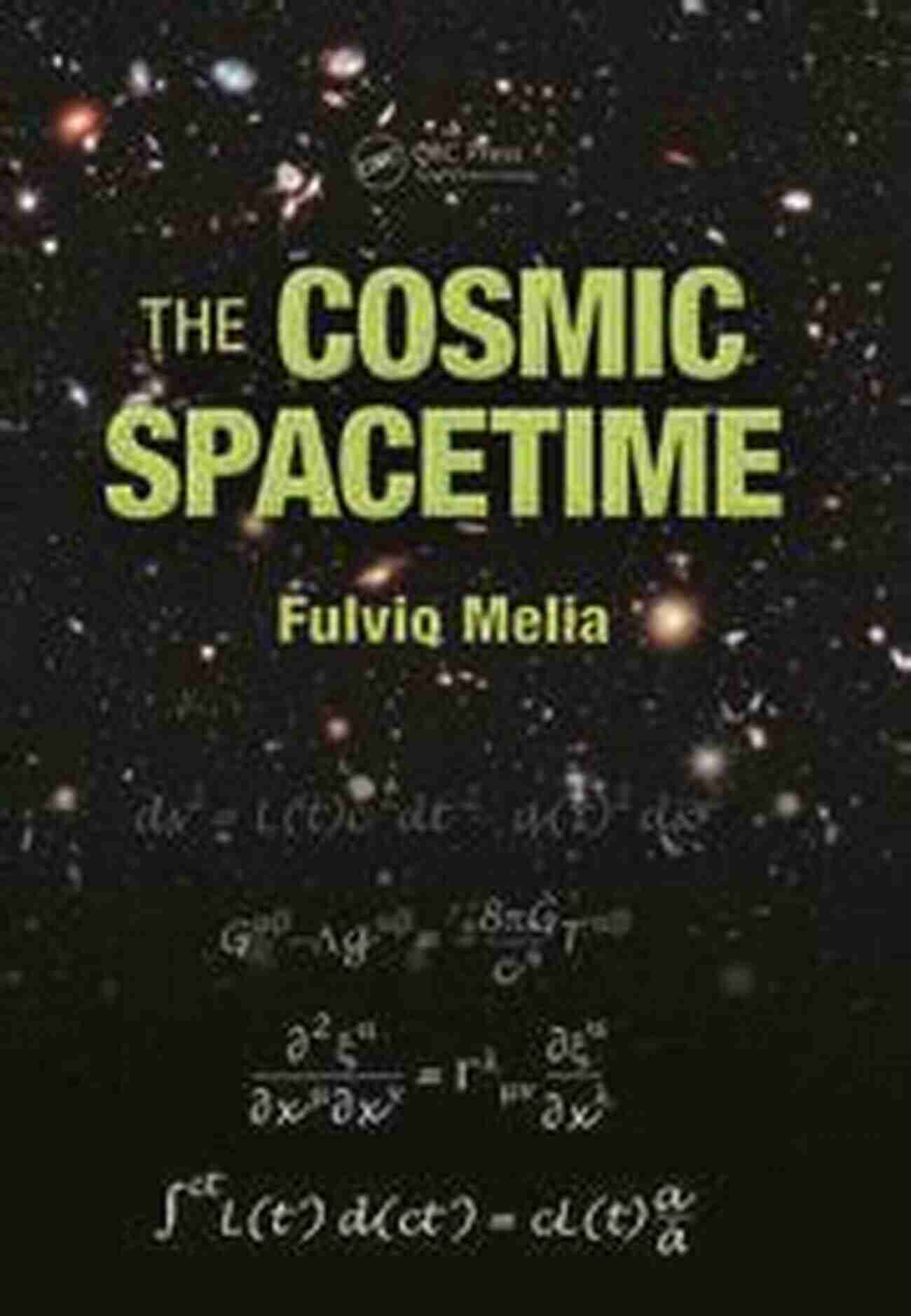 Fulvio Melia Pioneering Researcher And Scientist In Cosmic Spacetime The Cosmic Spacetime Fulvio Melia