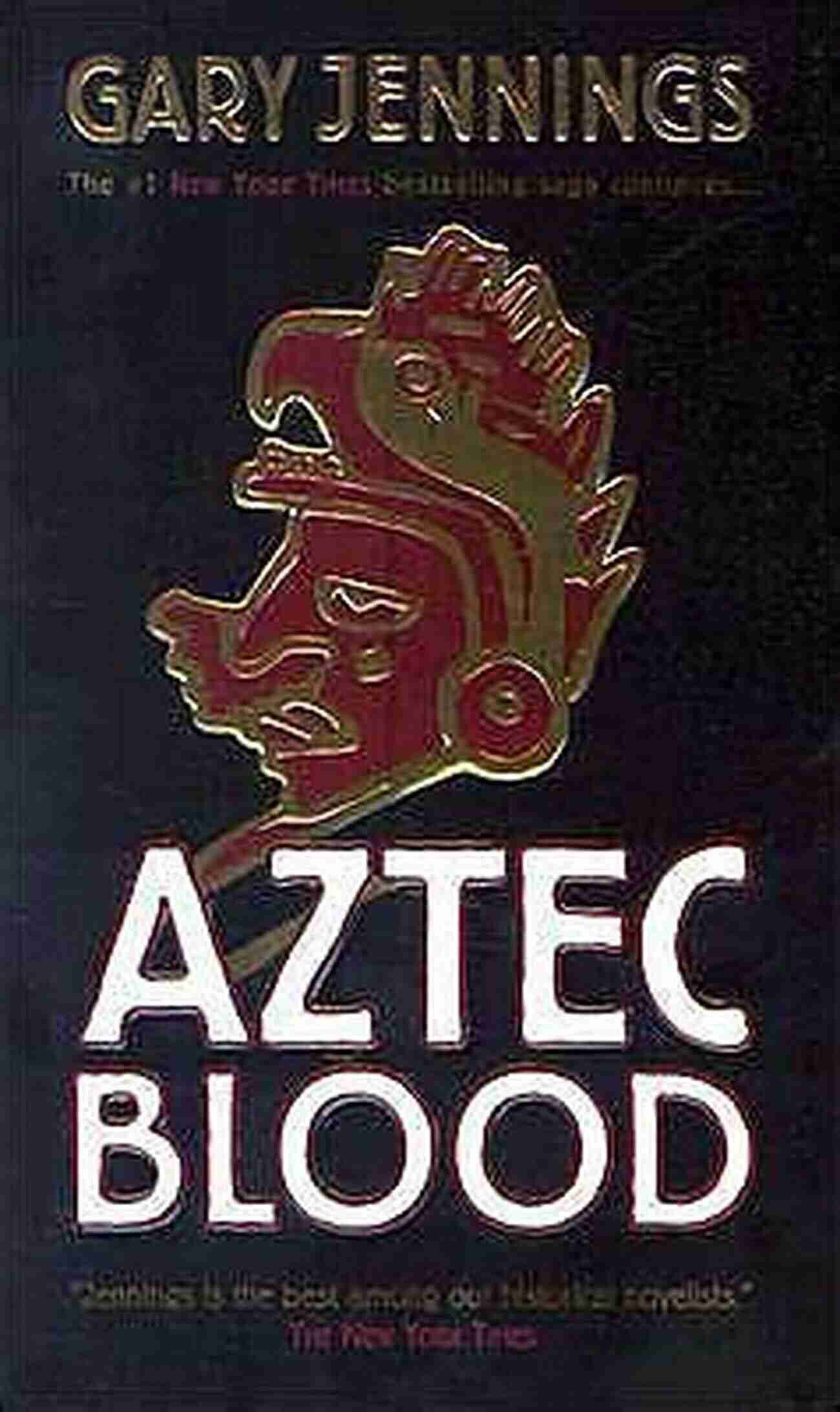 Gary Jennings, The Mastermind Behind Aztec Blood. Aztec Blood Gary Jennings