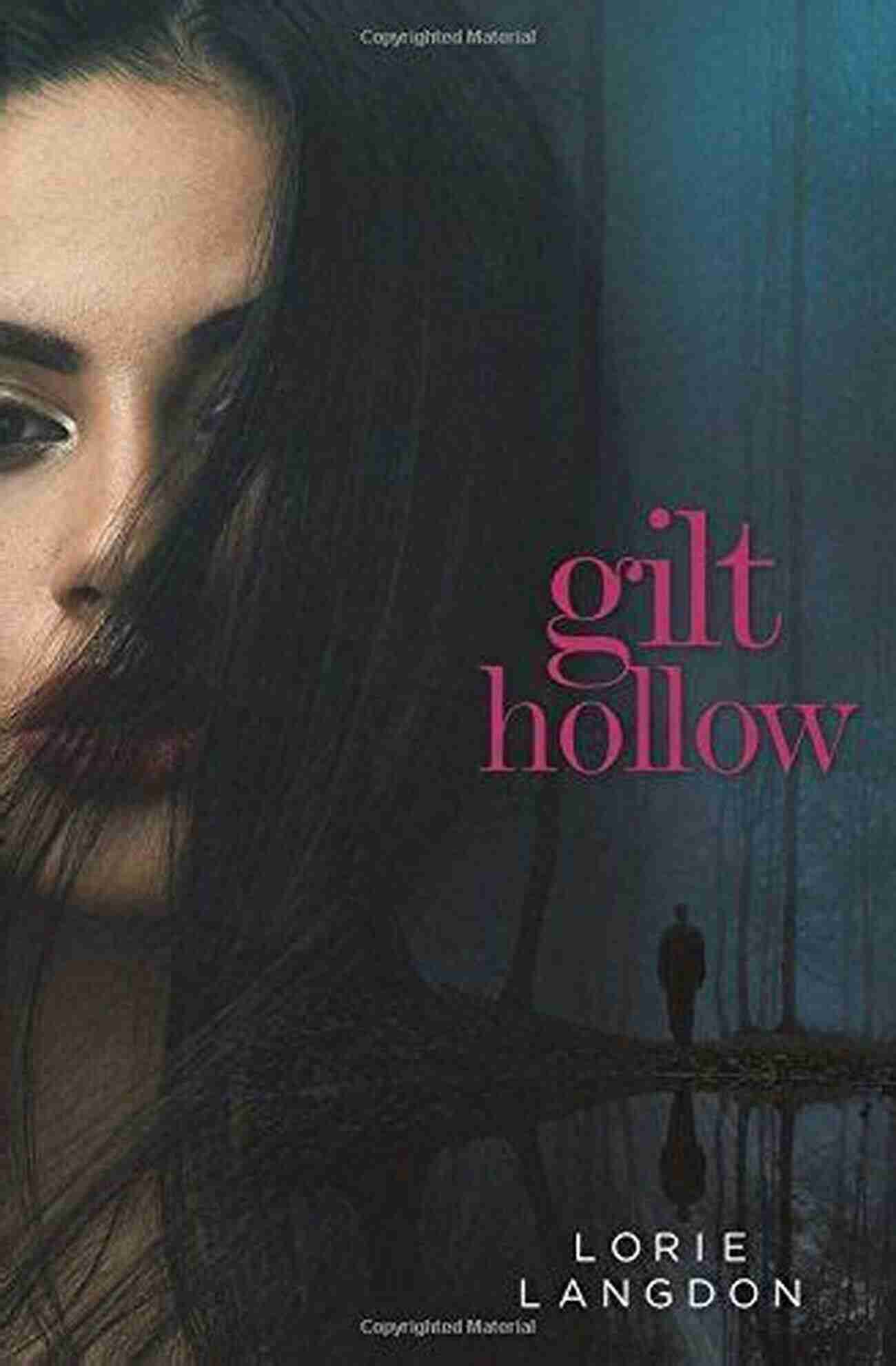 Gilt Hollow Mystery Novel By Lorie Langdon Gilt Hollow Lorie Langdon