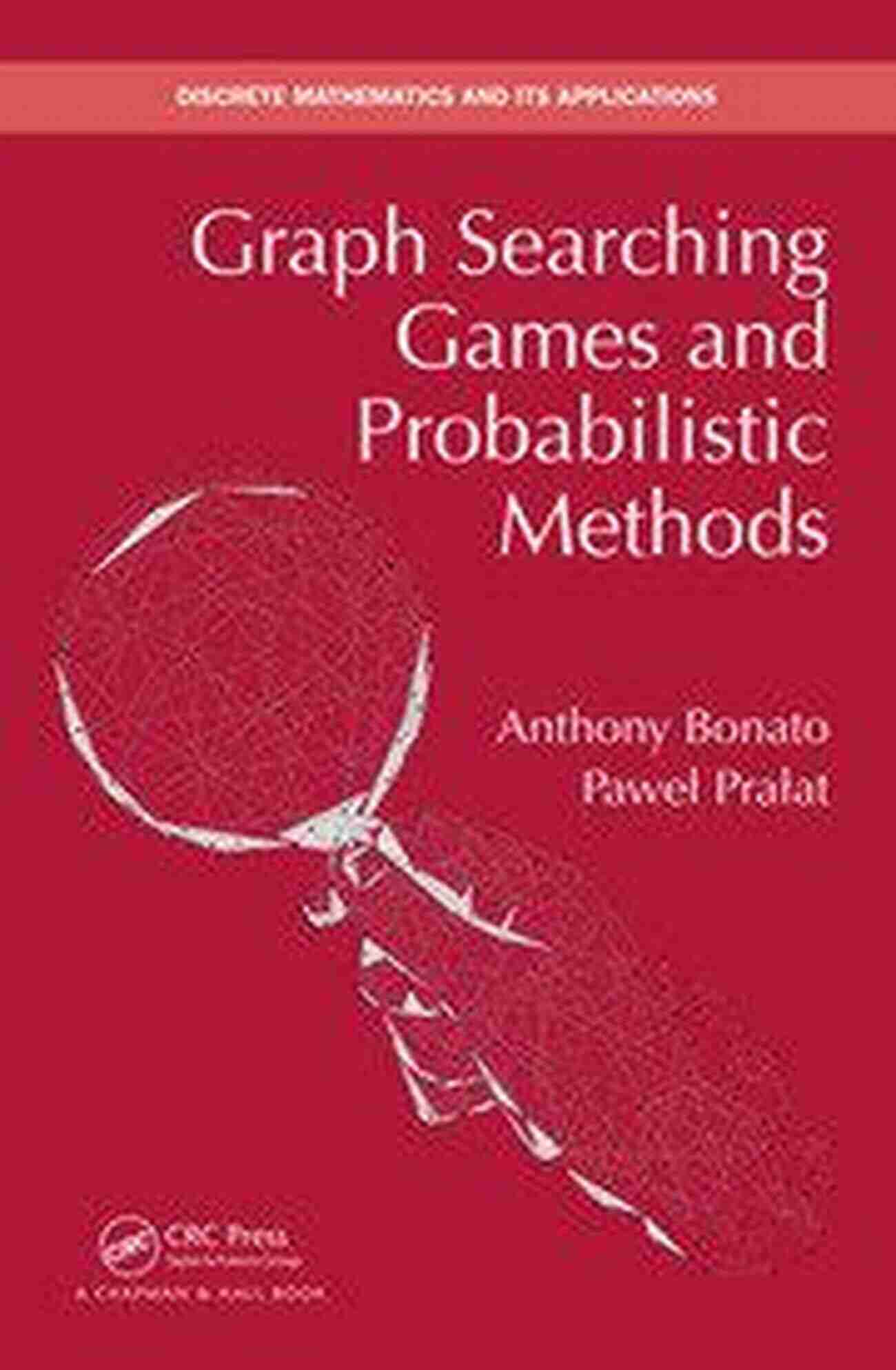 Graph Searching Games Graph Searching Games And Probabilistic Methods (Discrete Mathematics And Its Applications)