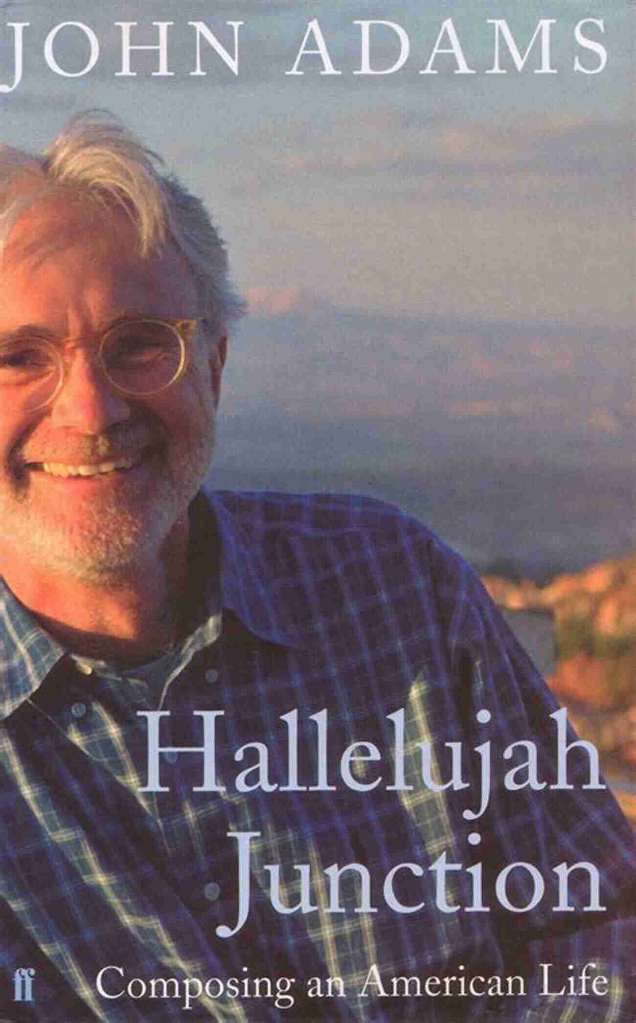 Hallelujah Junction Composing An American Life Hallelujah Junction: Composing An American Life