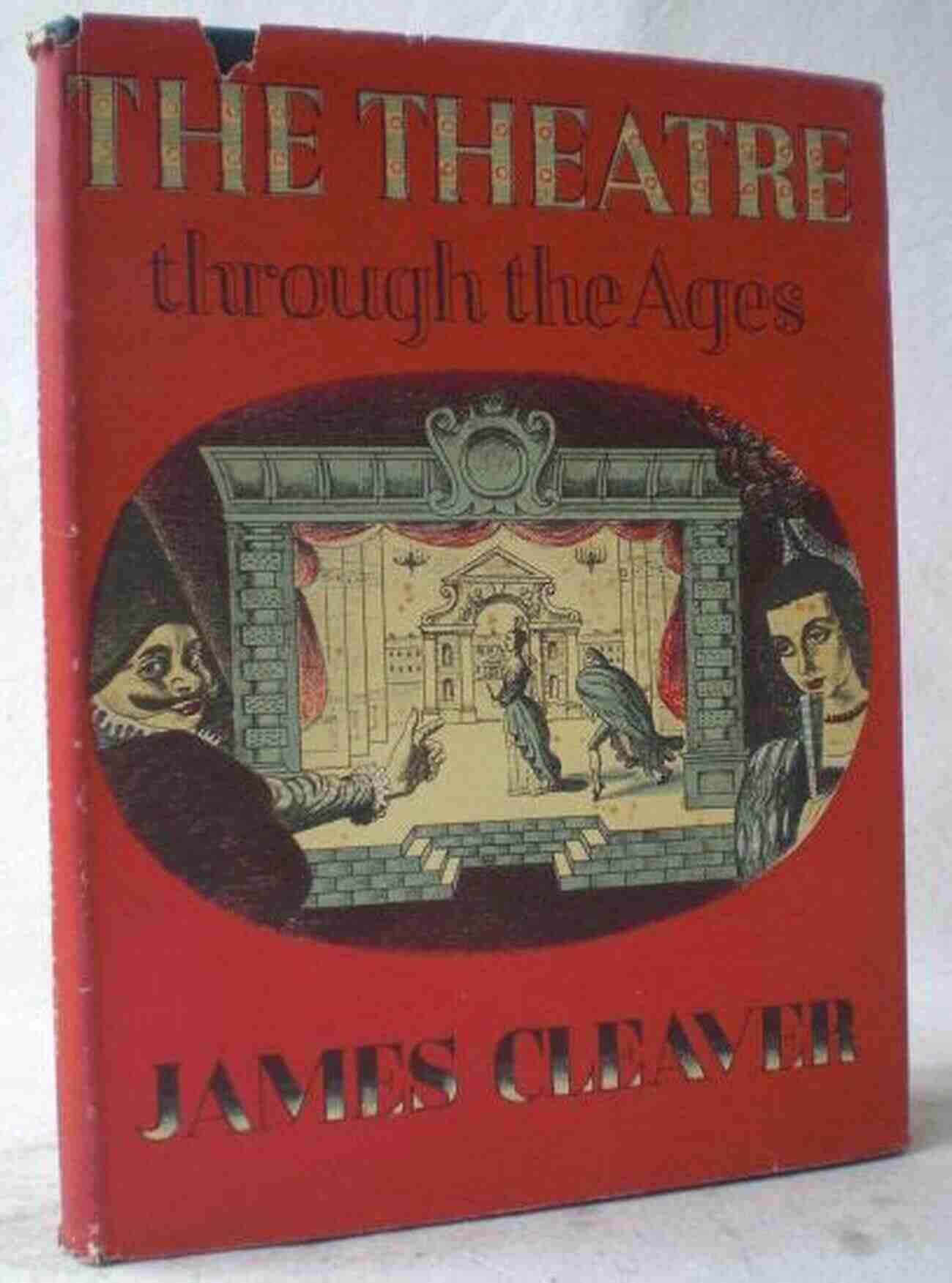 Illustration Of Theatre Through The Ages FROM GODS TO BAD BOYS: A HISTORY OF THEATRE IN TWELVE LIVES