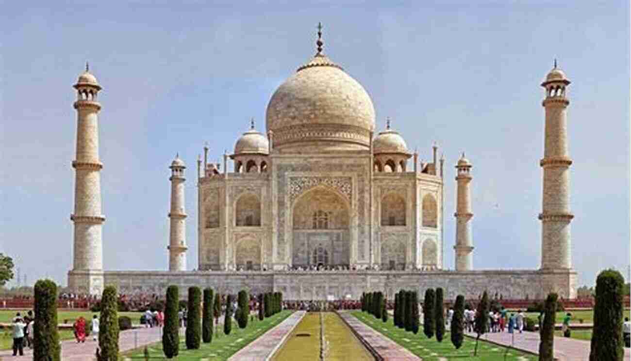 India: Taj Mahal – A Symbol Of Eternal Love And Architectural Masterpiece The Birth Of The State: Ancient Egypt Mesopotamia India And China