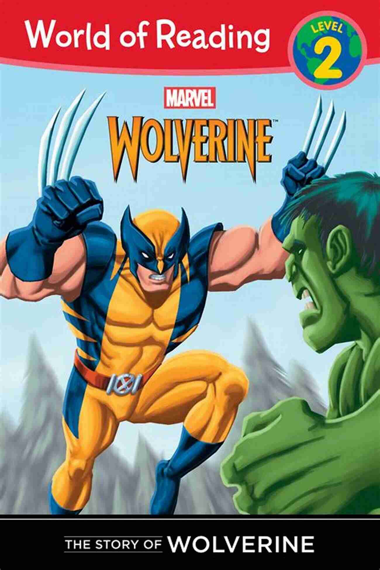 Marvel Characters World Of Reading: The Story Of Wolverine: A Marvel Reader (Level 2) (World Of Reading: Level 2)