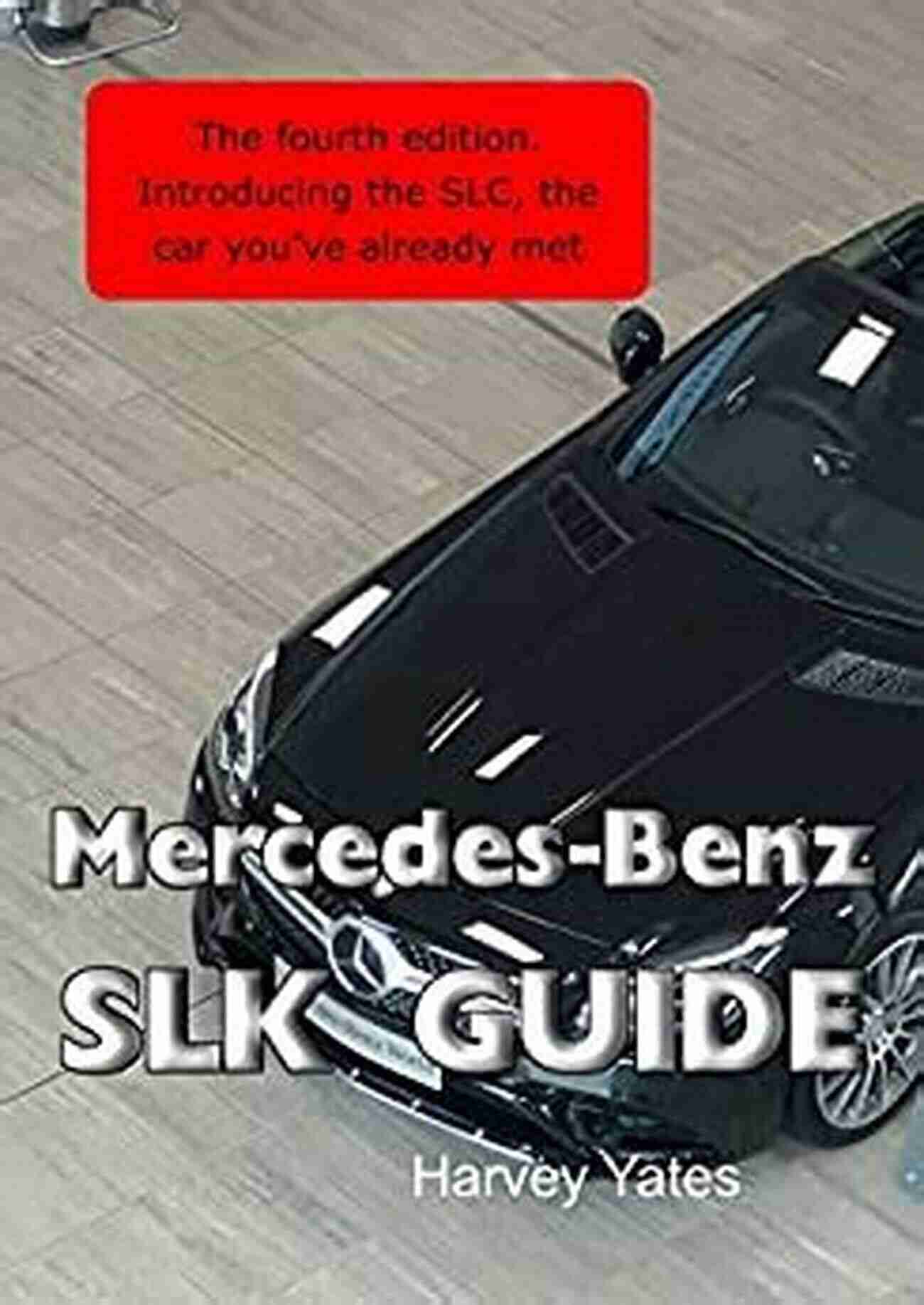 Mercedes Benz SLK Guide Owners And Buyer's Guide Mercedes Benz SLK Guide: Owners And Buyers Guide