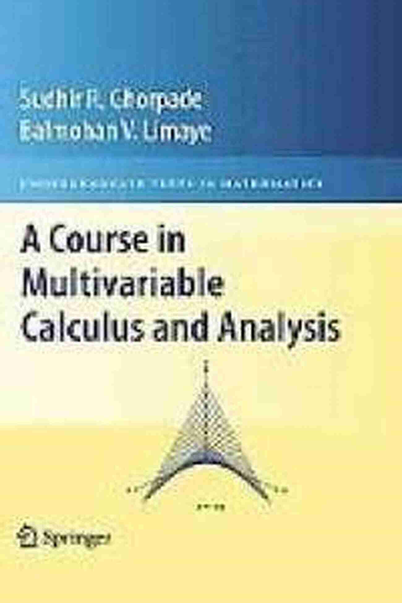 Multivariable Calculus Equations A Course In Multivariable Calculus And Analysis (Undergraduate Texts In Mathematics)