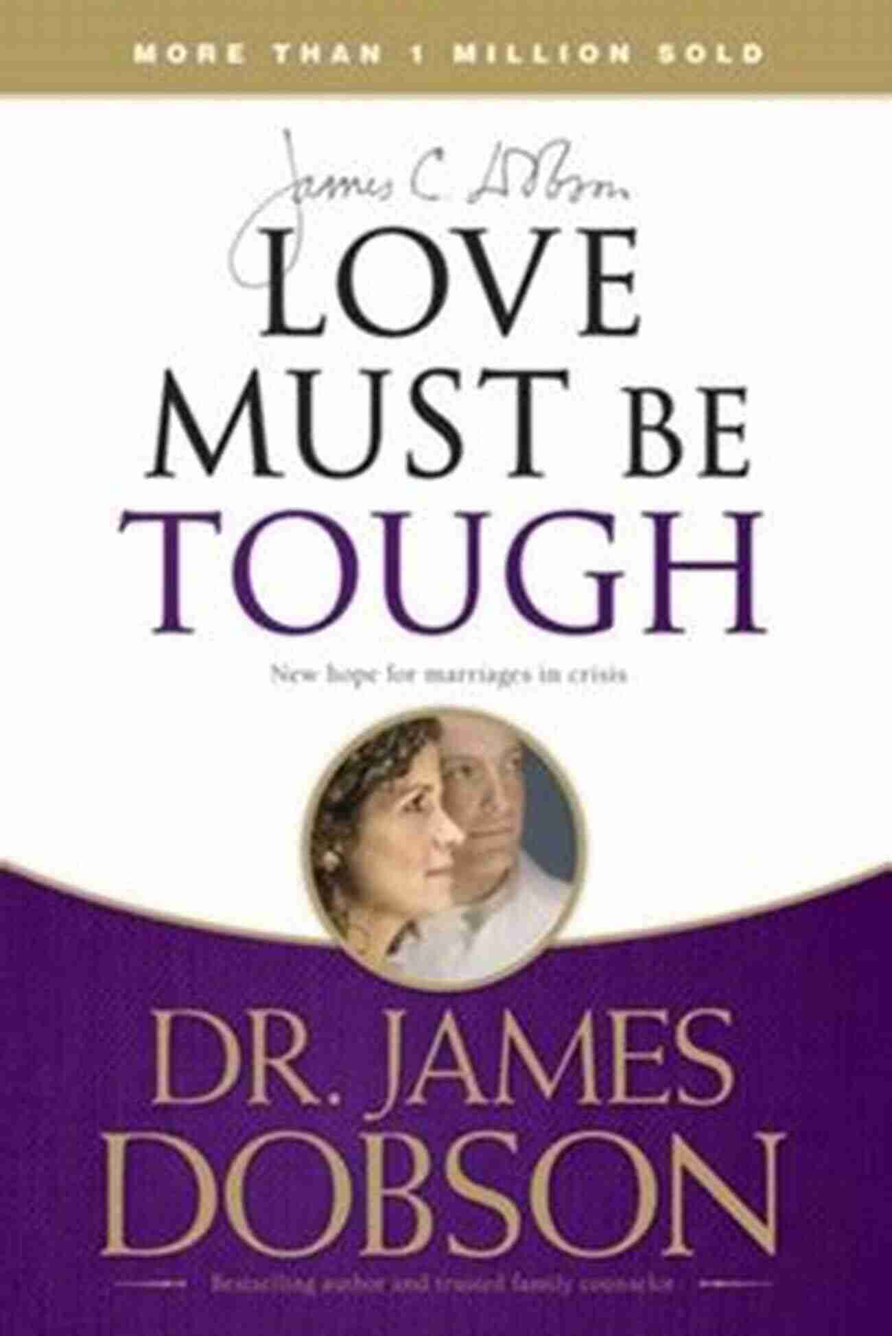 New Hope For Marriages In Crisis Love Must Be Tough: New Hope For Marriages In Crisis