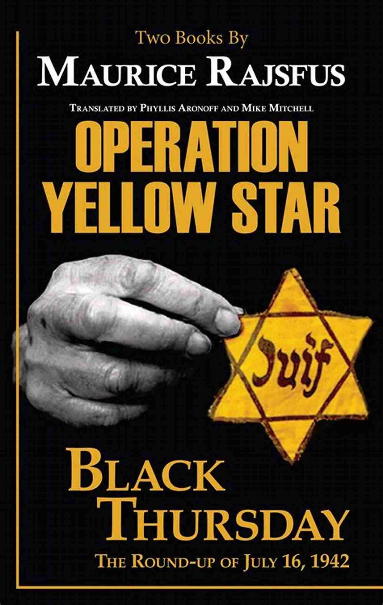 Operation Yellow Star Black Thursday A Tragic Reminder Of Human Cruelty Operation Yellow Star / Black Thursday