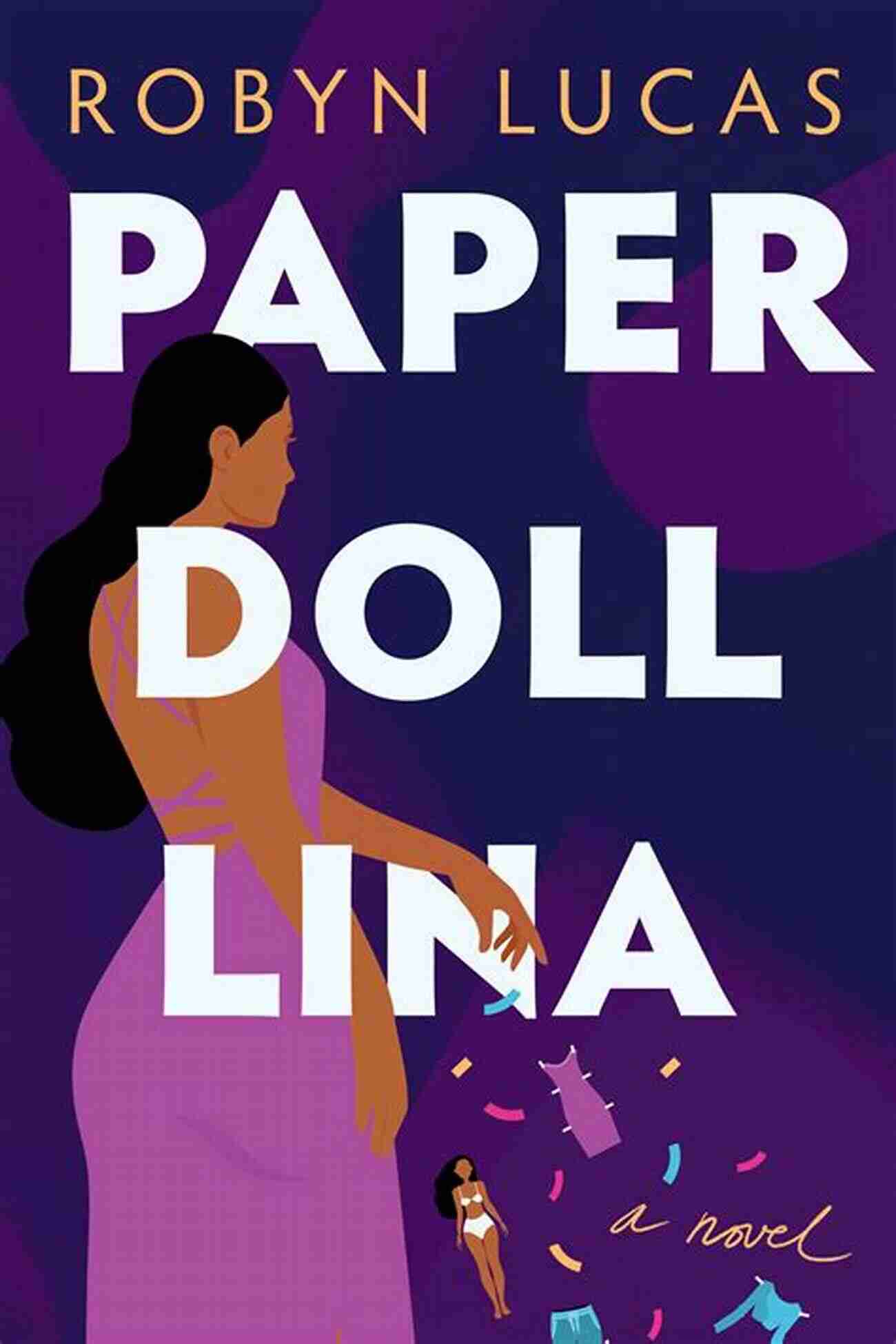 Paper Doll Lina Novel Lina, An Enchanting Character Who Brings The World Of Paper Dolls To Life Paper Doll Lina: A Novel