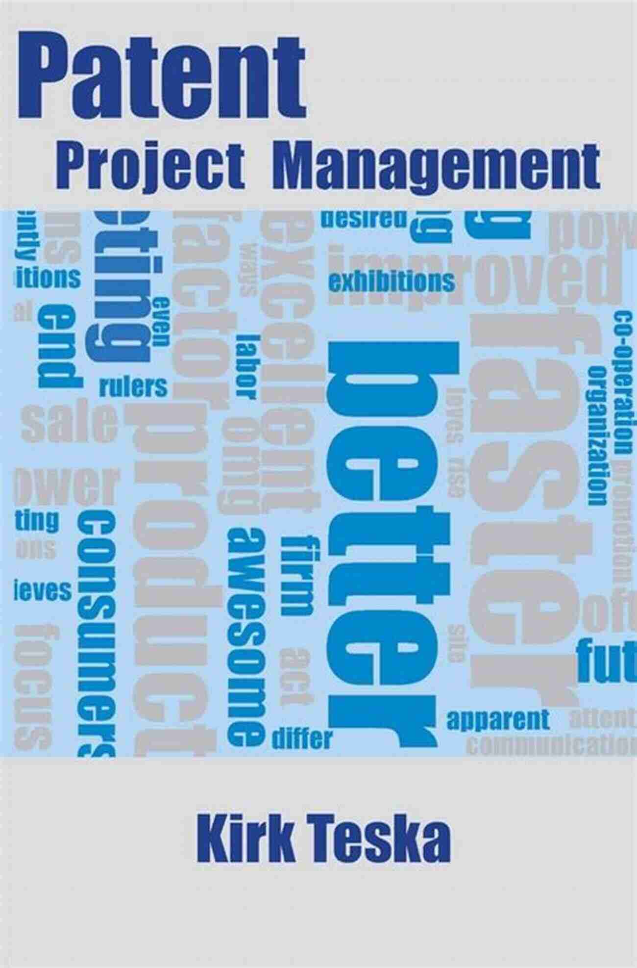 Patent Project Management By Kirk Teska Patent Project Management Kirk Teska