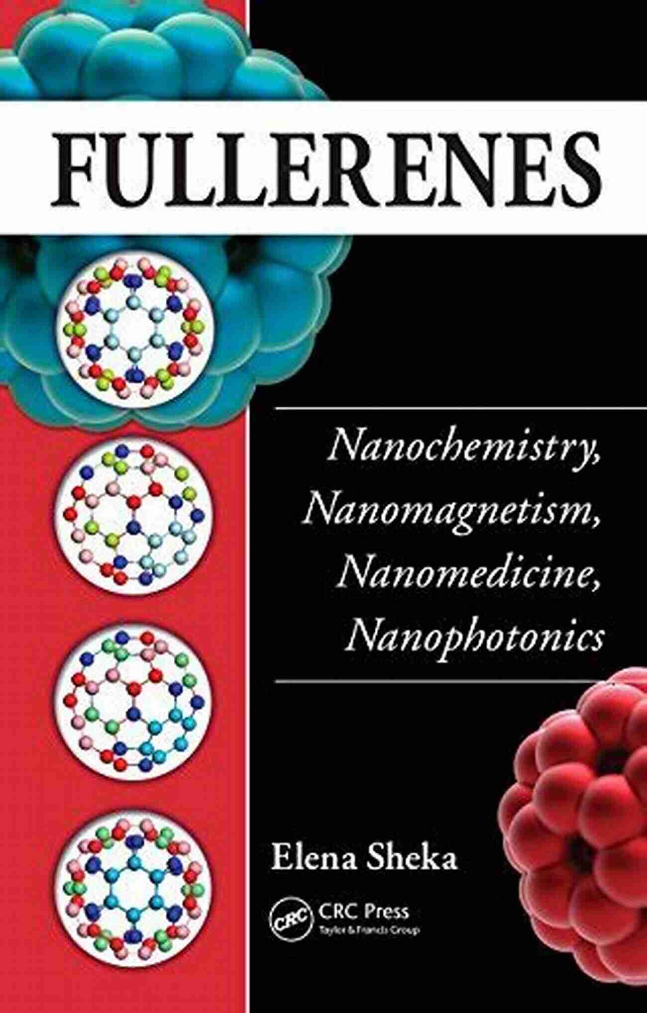 Promising Future In Fullerenes: Enabling Advances In Nanochemistry, Nanomagnetism, Nanomedicine, And Nanophotonics Fullerenes: Nanochemistry Nanomagnetism Nanomedicine Nanophotonics