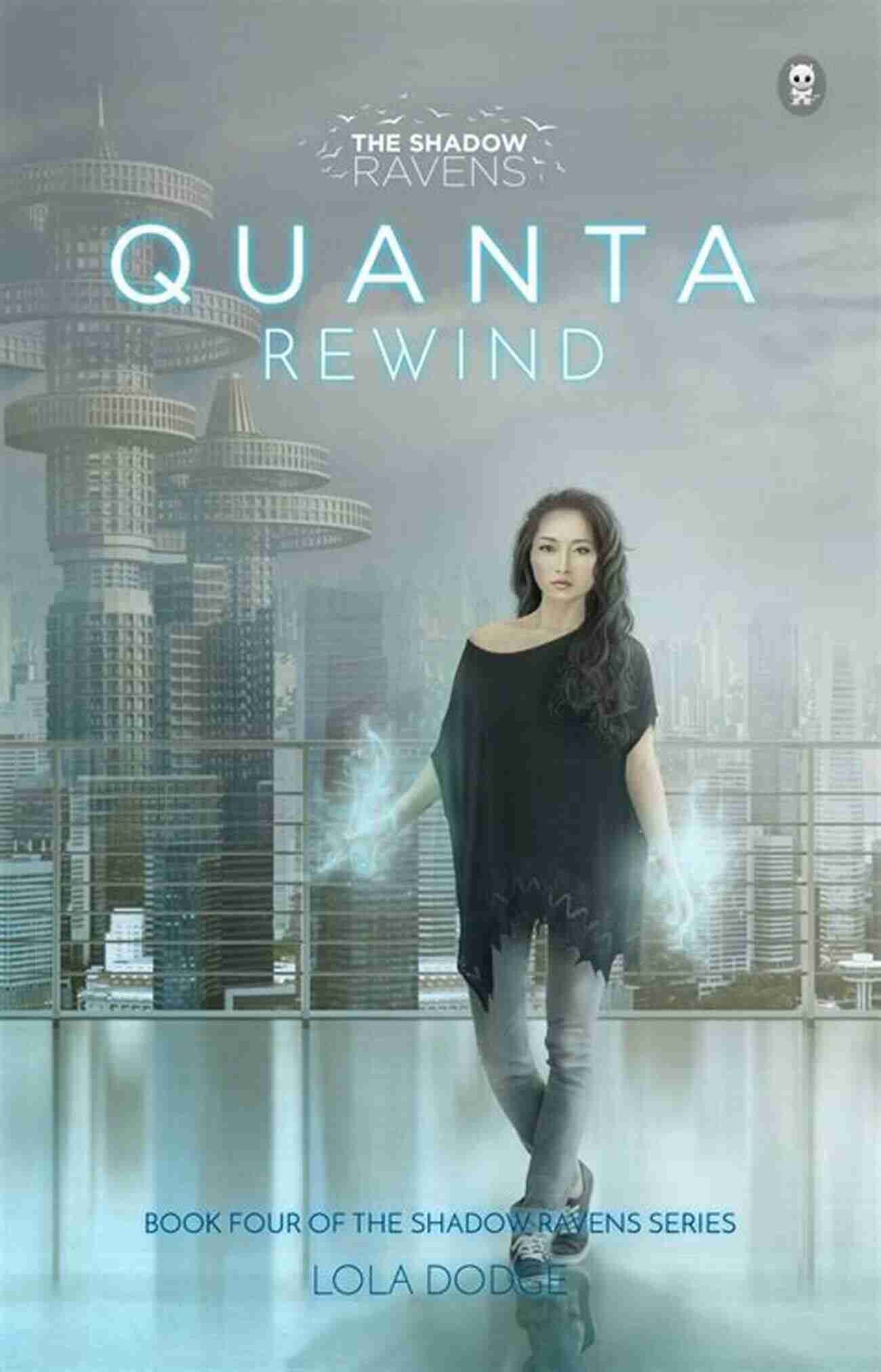 Quanta Rewind The Shadow Ravens Unlocking The Mysteries Of Time Quanta Rewind (The Shadow Ravens 4)