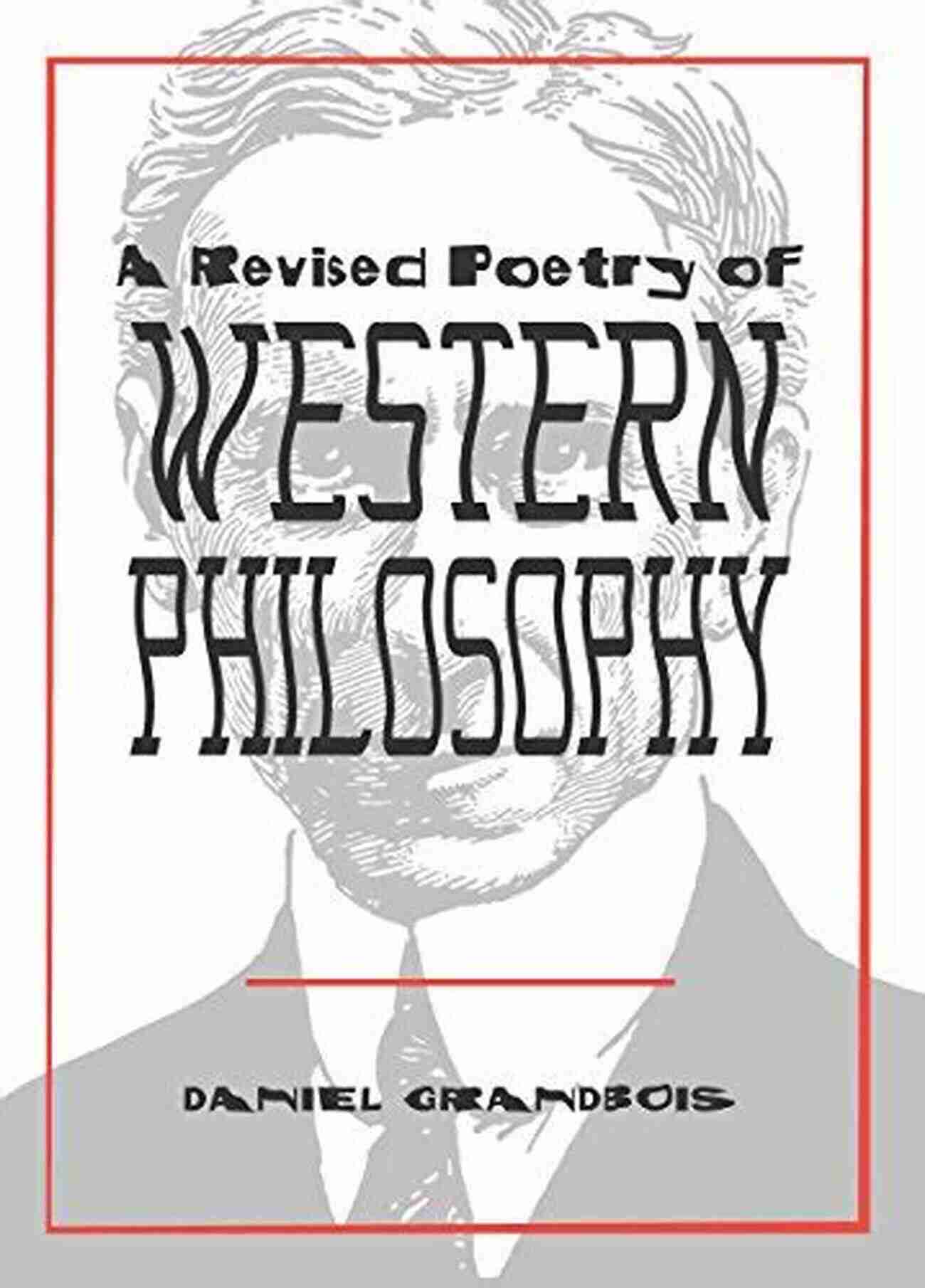 Revised Poetry Of Western Philosophy Pitt Poetry Series A Revised Poetry Of Western Philosophy (Pitt Poetry Series)