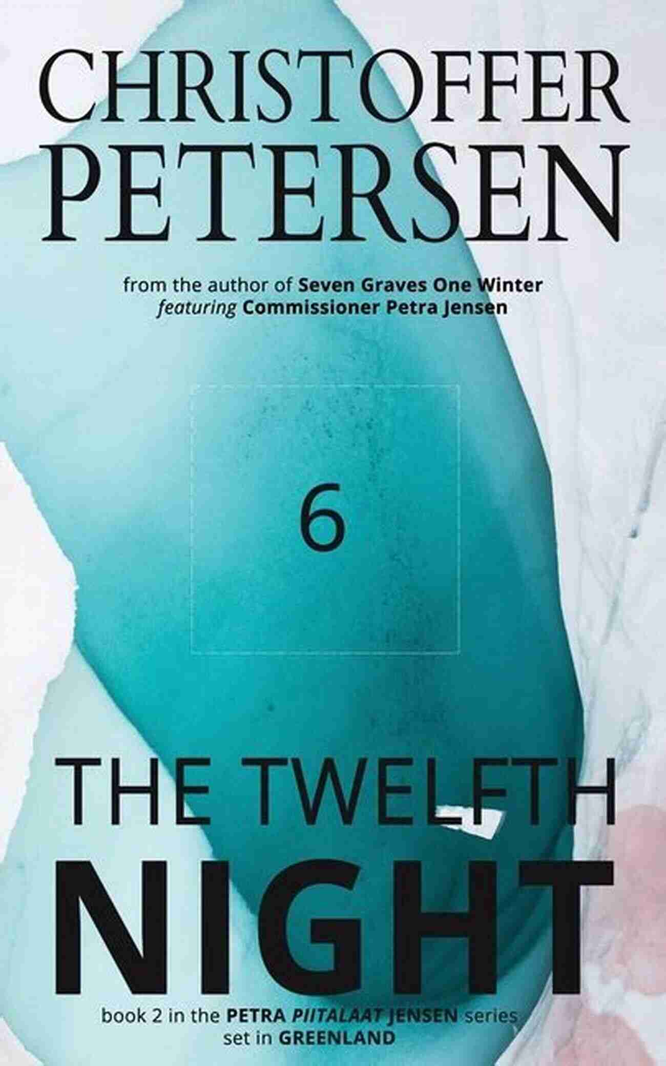 Scandinavian Dark Adventure Novel Set In Greenland The Twelfth Night: A Scandinavian Dark Advent Novel Set In Greenland