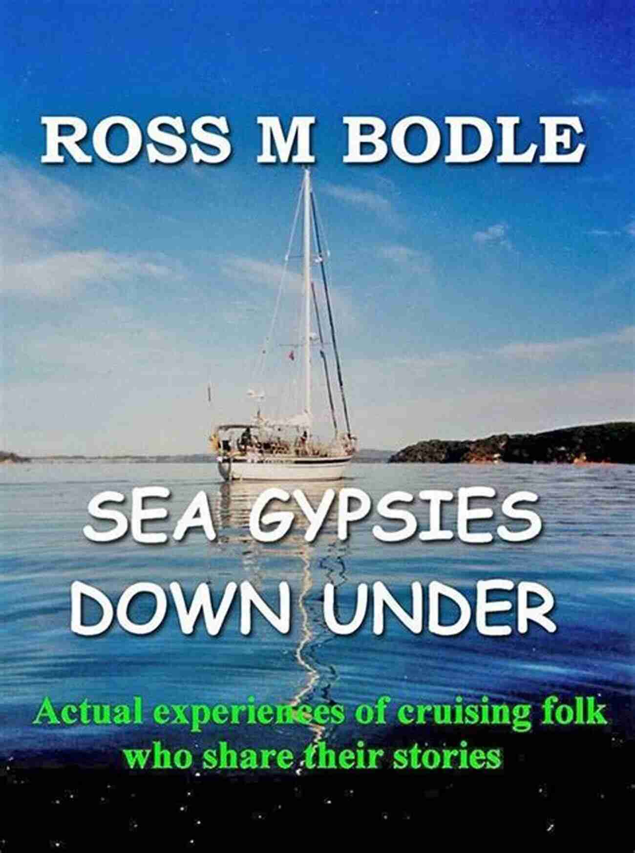 Sea Gypsies Down Under An Unforgettable Adventure Sea Gypsies Down Under Sara Jo Cluff