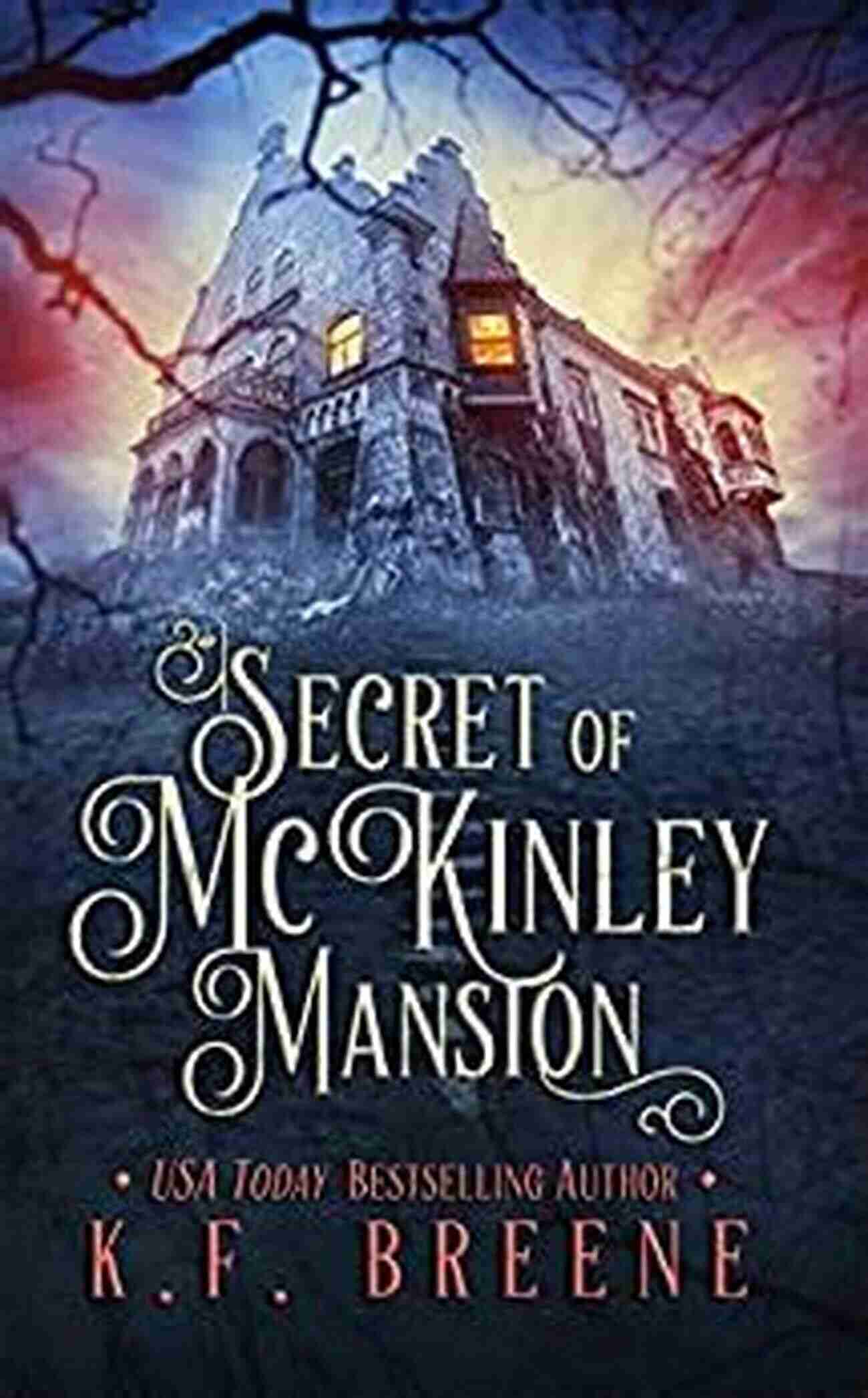 Secret Of McKinley Mansion Nineties Themed YA Ghost Story Secret Of McKinley Mansion (A Nineties Themed YA Ghost Story)