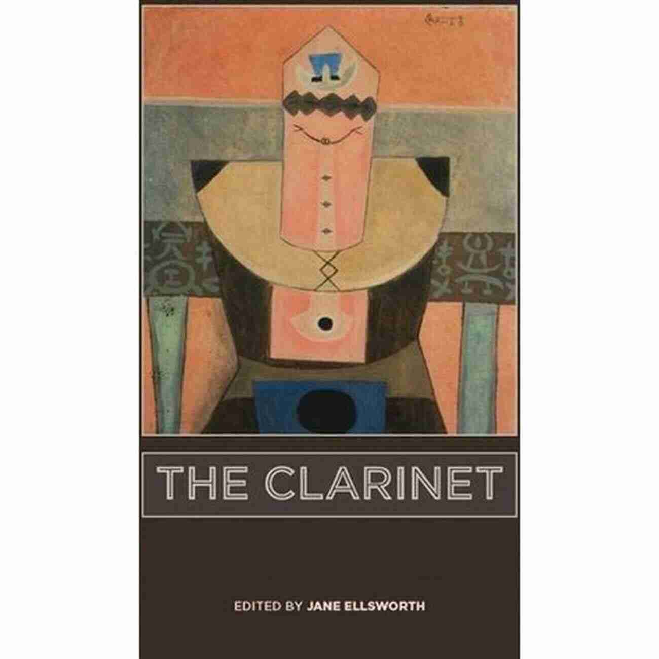 The Clarinet Eastman Studies In Music 179 The Clarinet (Eastman Studies In Music 179)