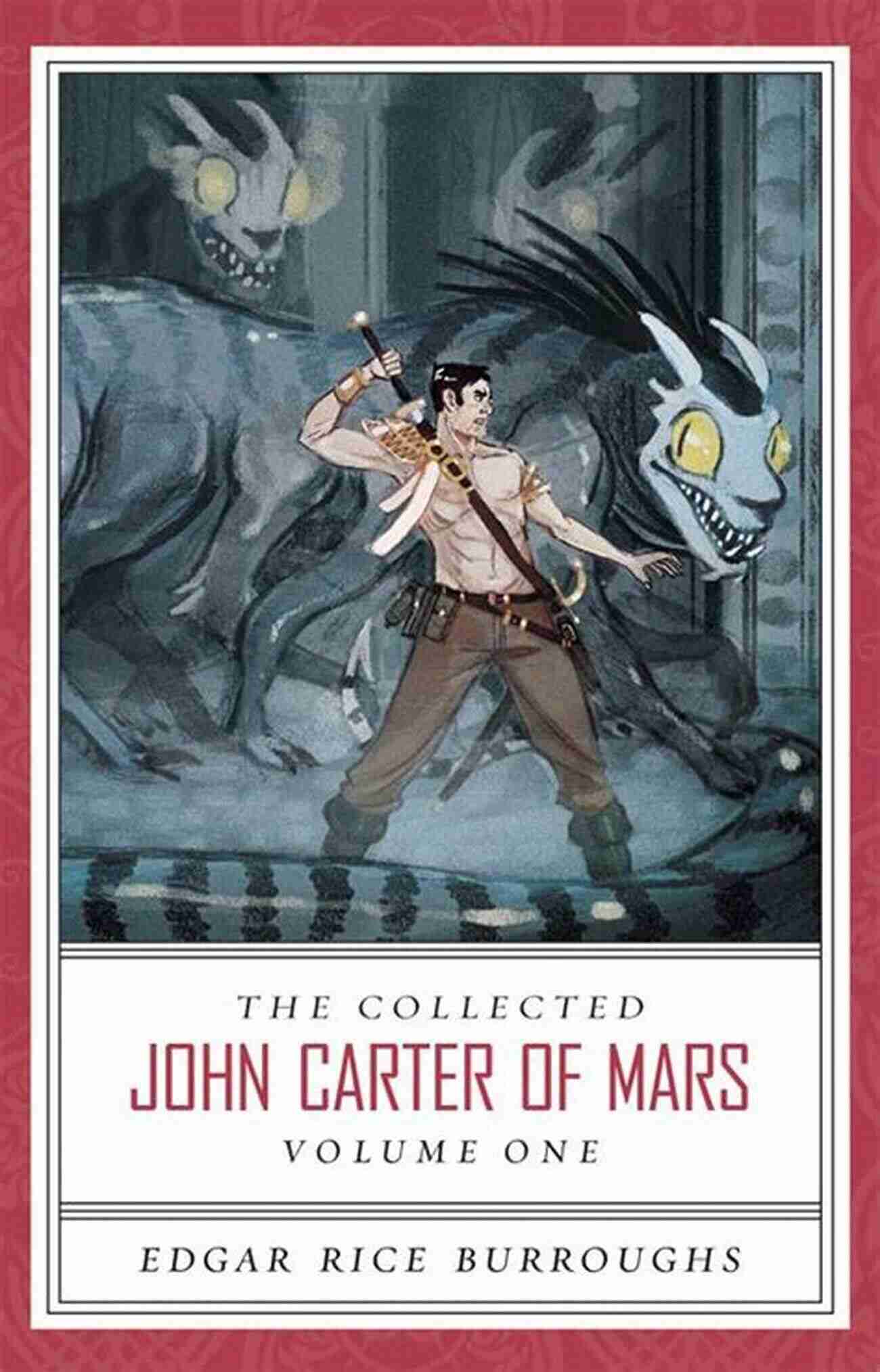 The Collected John Carter Of Mars Volume – Rediscover The Classic Sci Fi Adventure The Collected John Carter Of Mars (Volume 3)