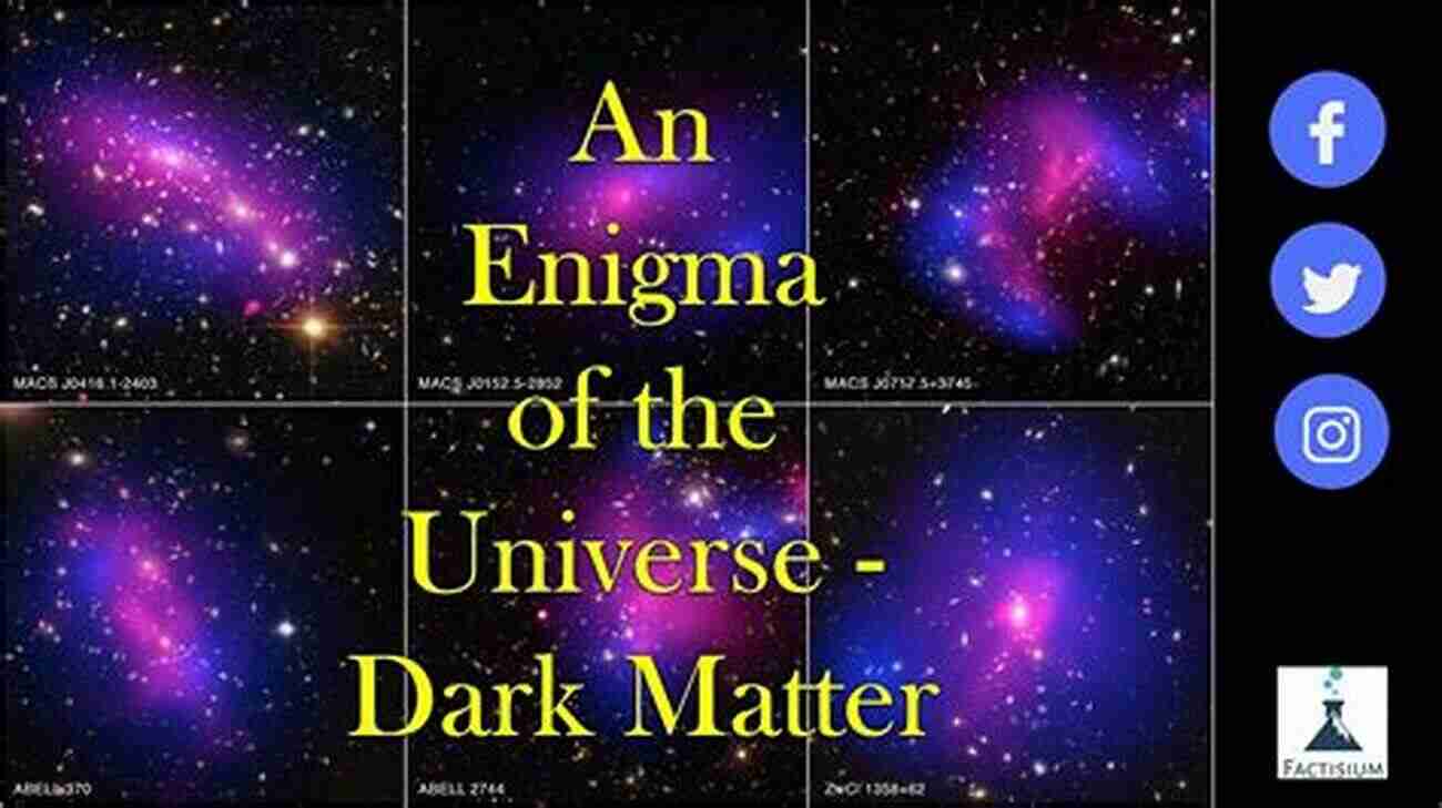 The Enigma Of Dark Matter Everything Else In The Universe