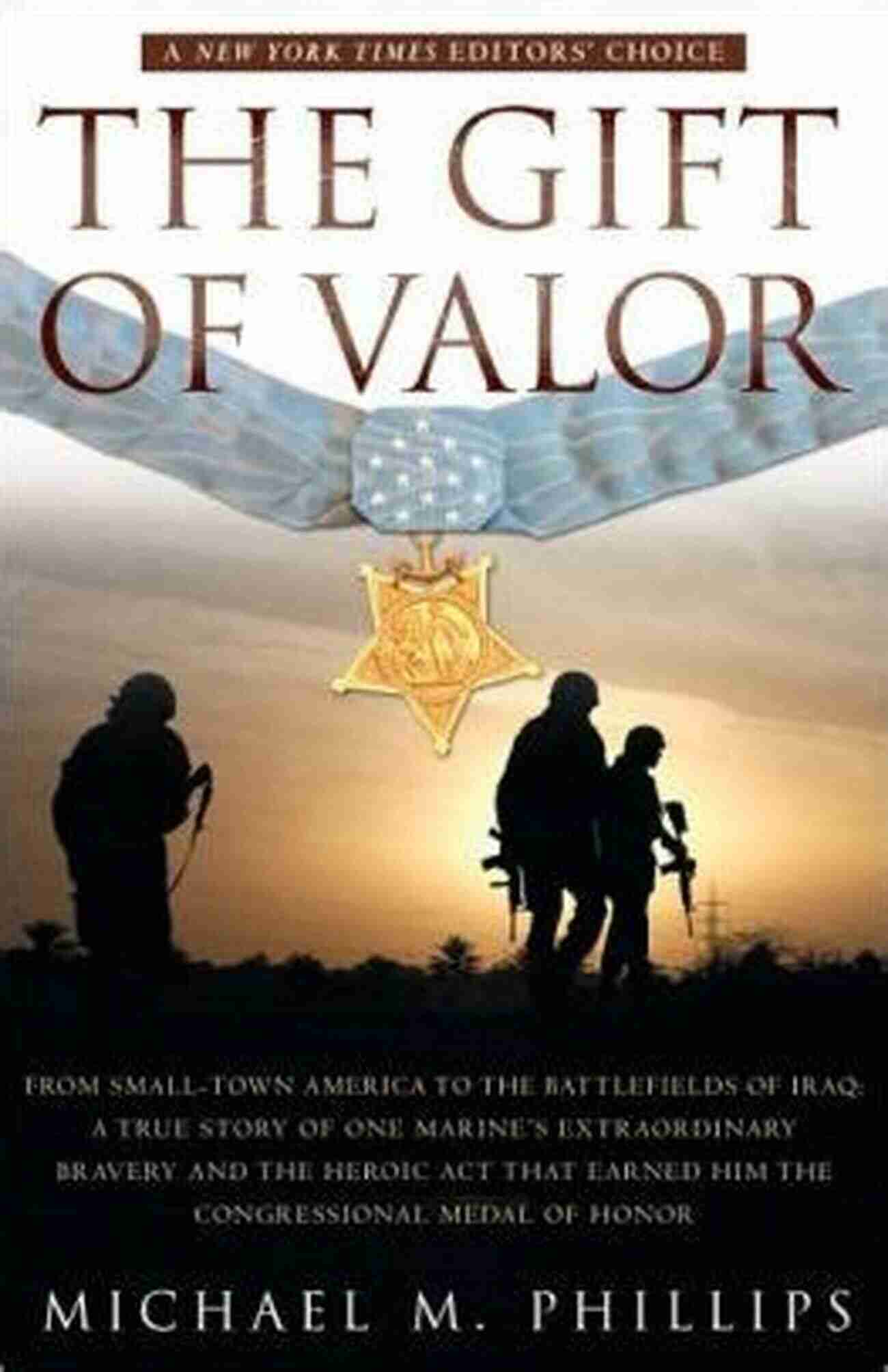 The Gift Of Valor War Story The Gift Of Valor: A War Story