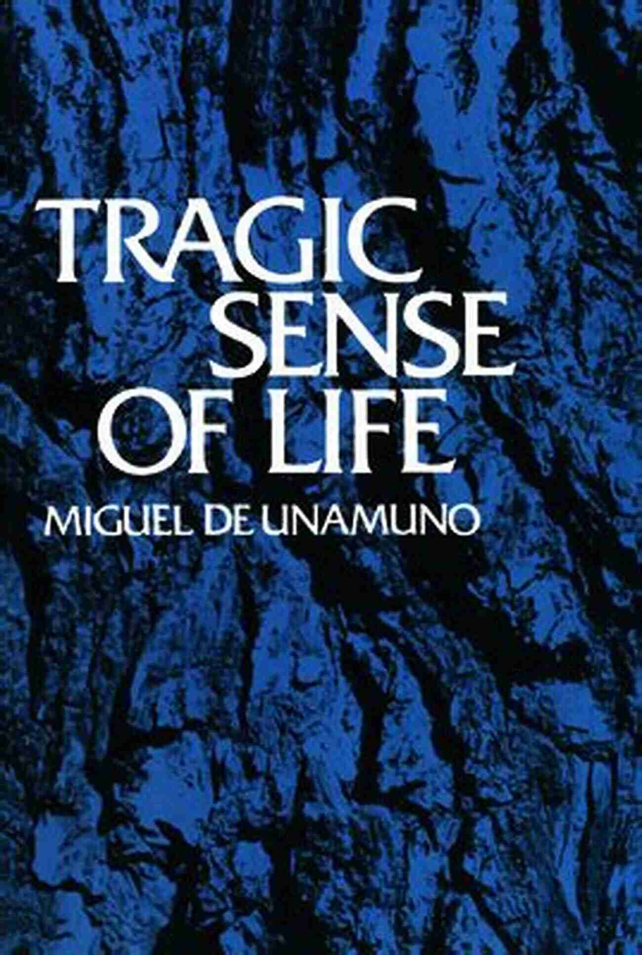 The Tragic Sense Of Life Exploring The Depths Of Human Existence The Tragic Sense Of Life: Ernst Haeckel And The Struggle Over Evolutionary Thought