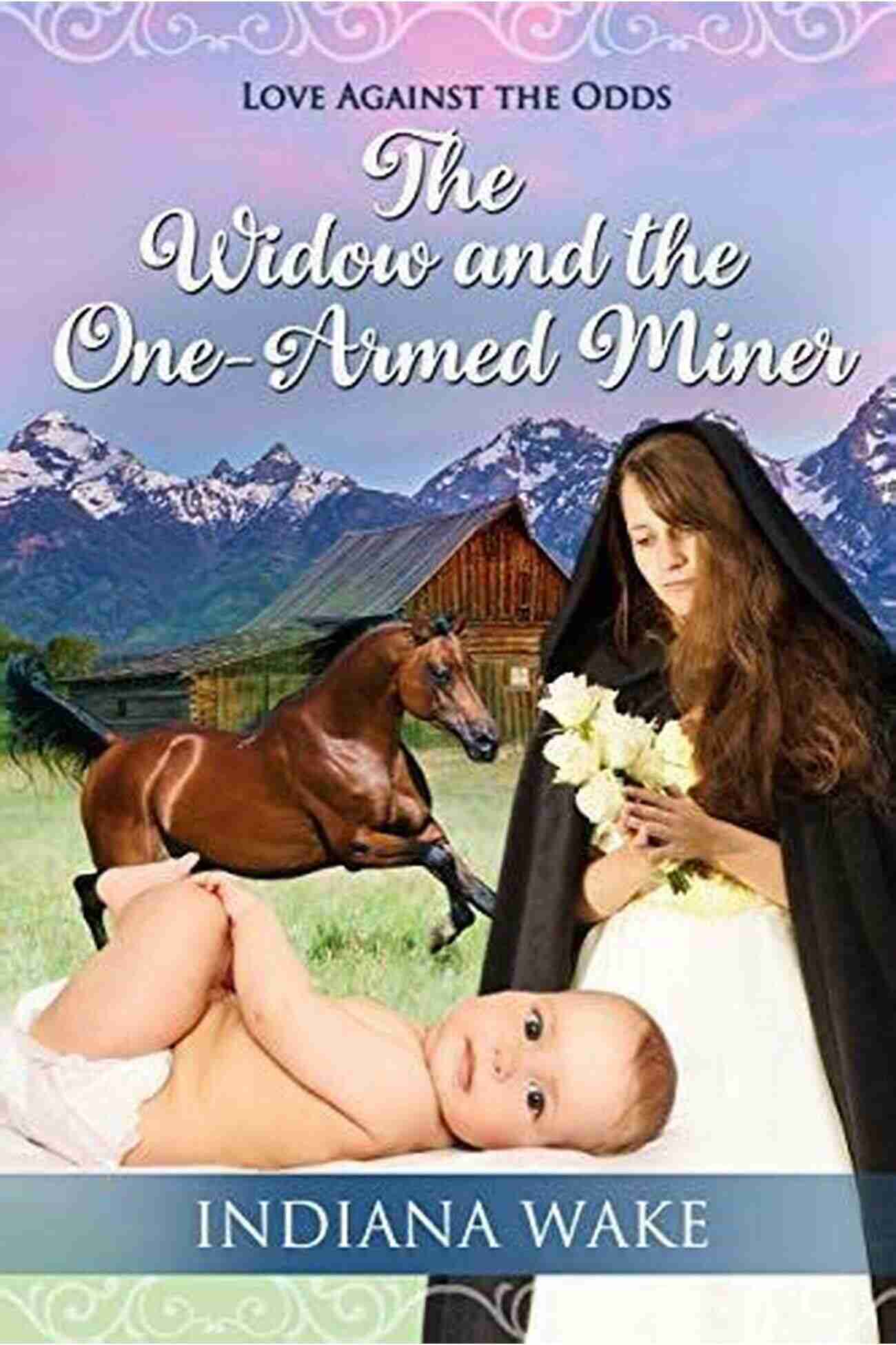 The Widow And The One Armed Miner Love Against The Odds The Widow And The One Armed Miner (Love Against The Odds 2)