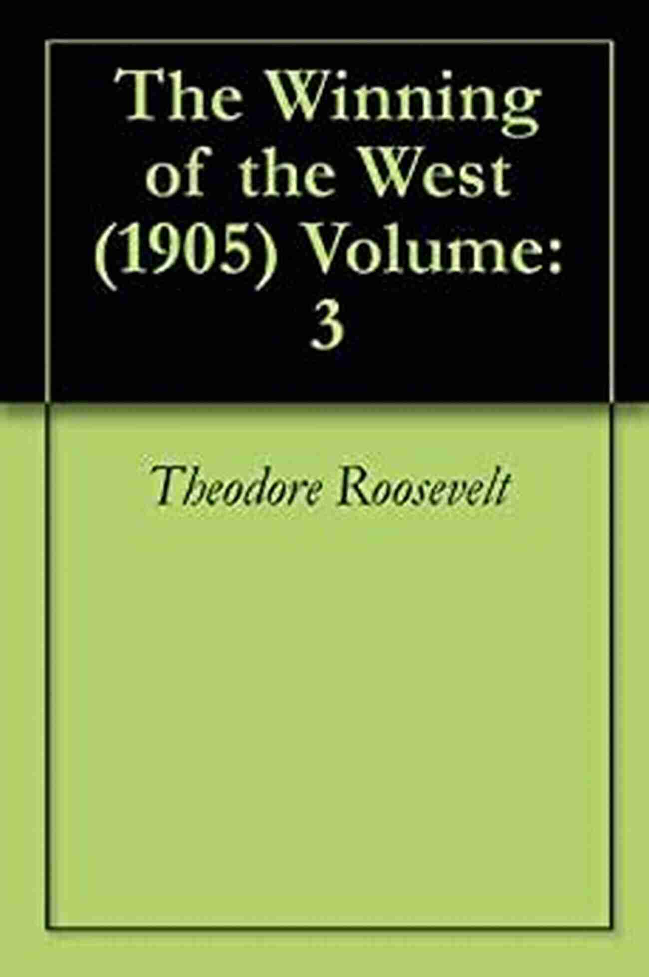 The Winning Of The West Volume The Winning Of The West Volume 1 From The Alleghanies To The Mississippi 1769 1776